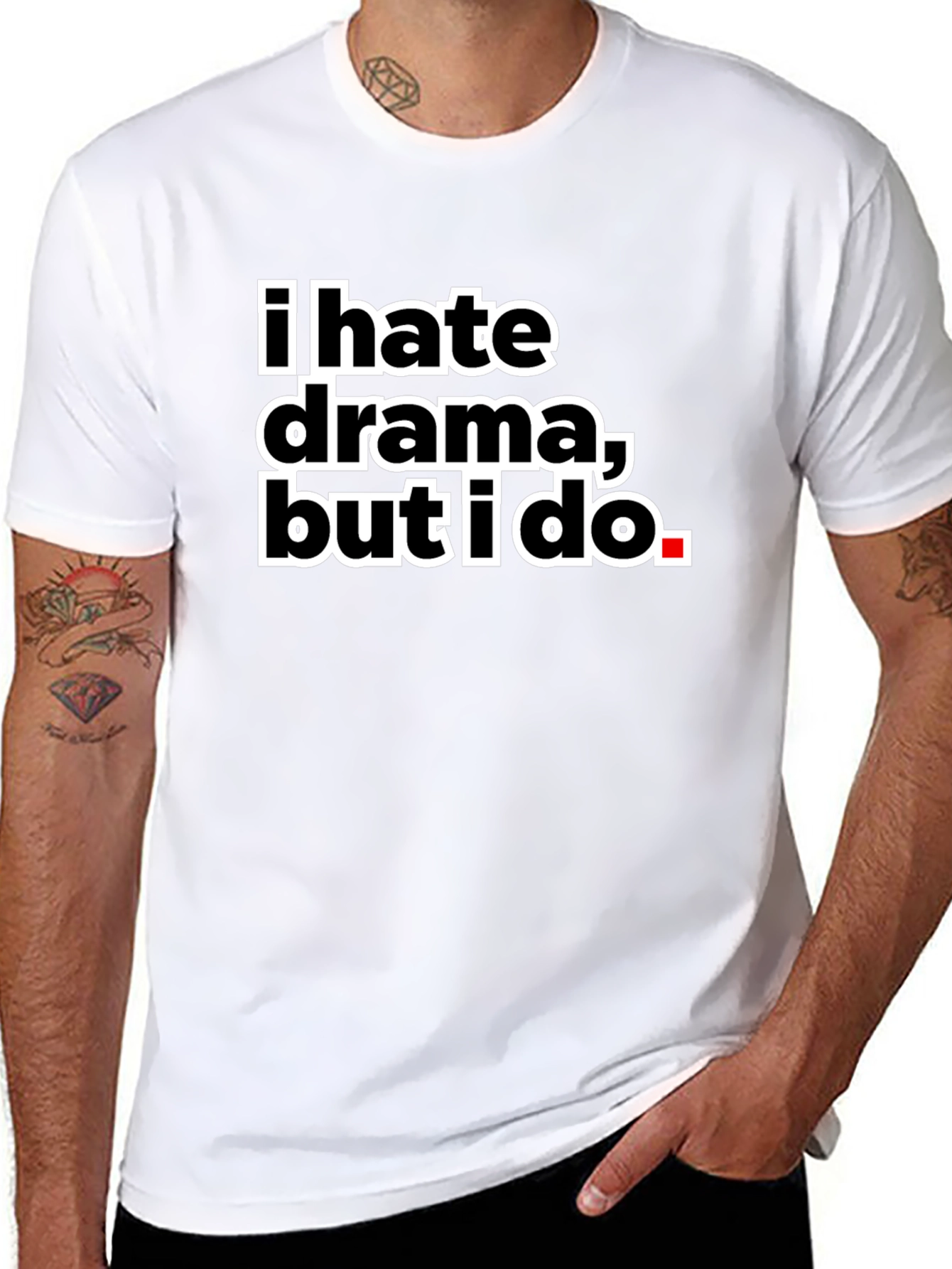 I Hate Drama But I Do Black Tee