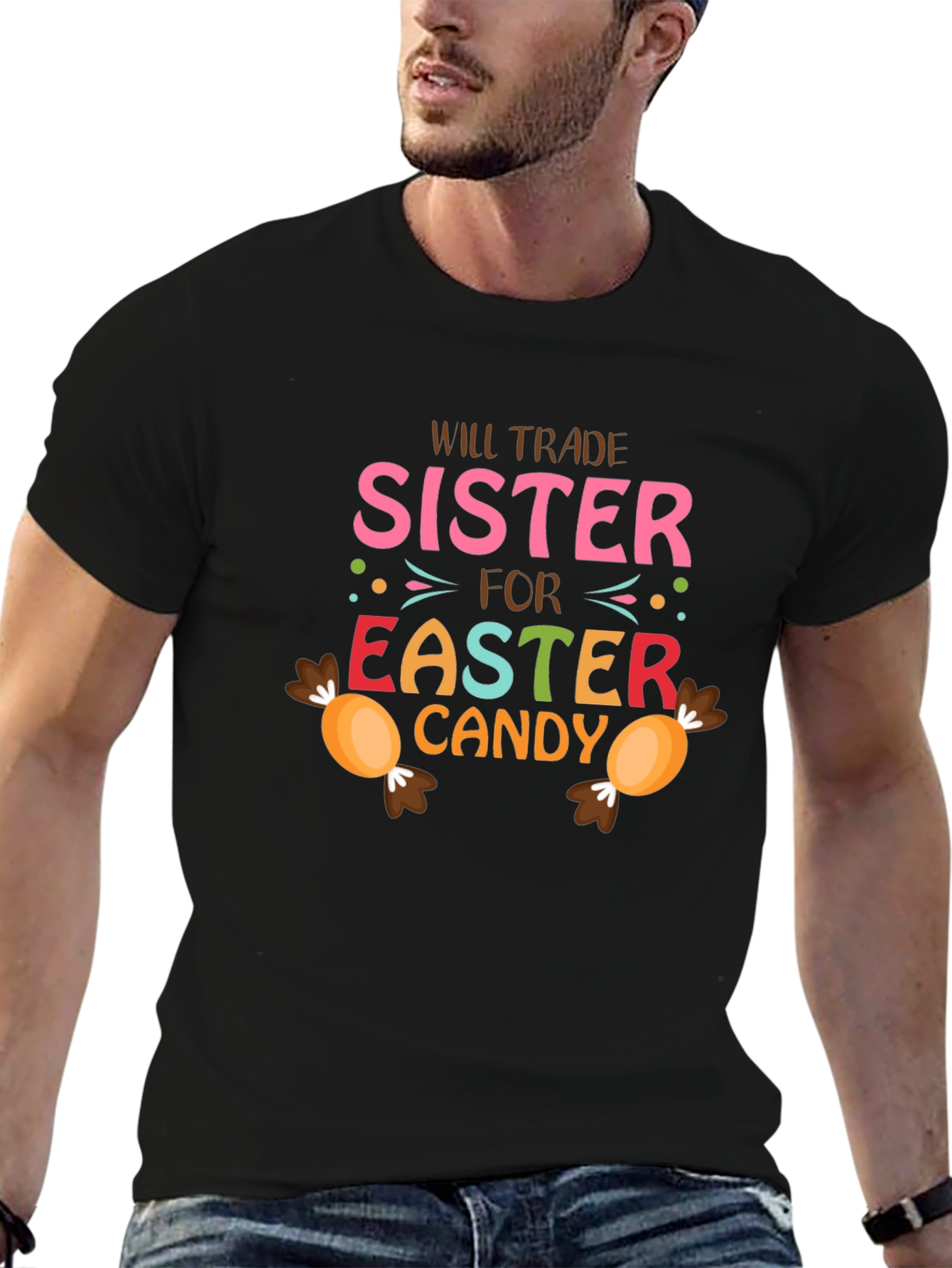 Will Trade Sister For Easter Candy T-Shirt