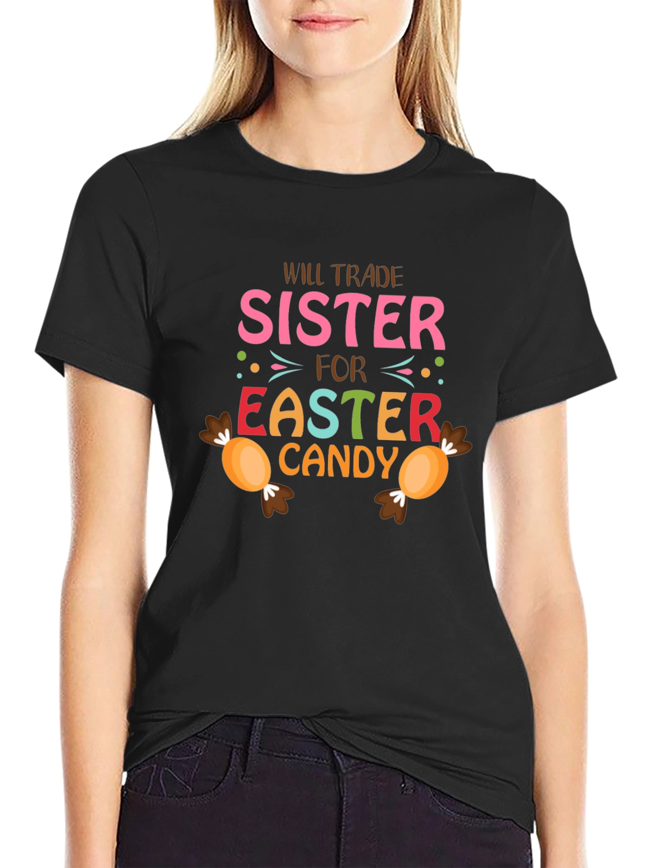 Will Trade Sister For Easter Candy T-Shirt