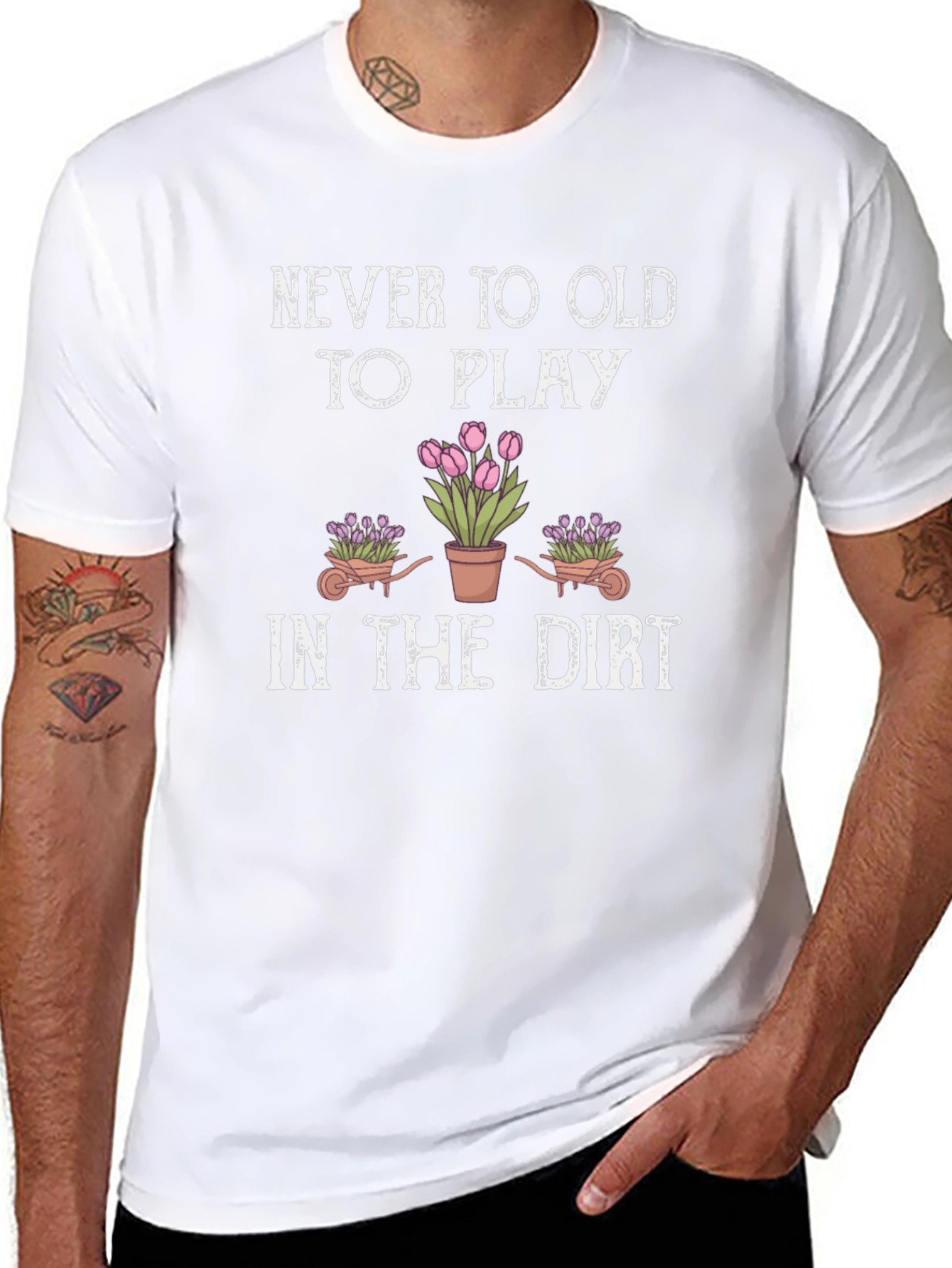 Never Too Old To Play in the Dirt T-Shirt