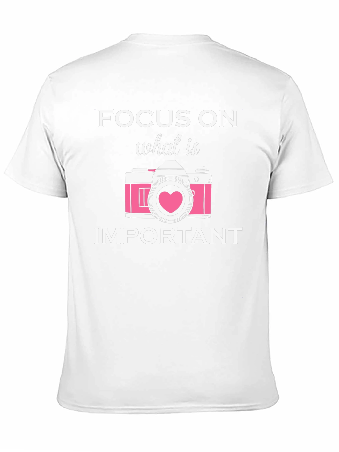 Focus On What Is Important Camera T-Shirt