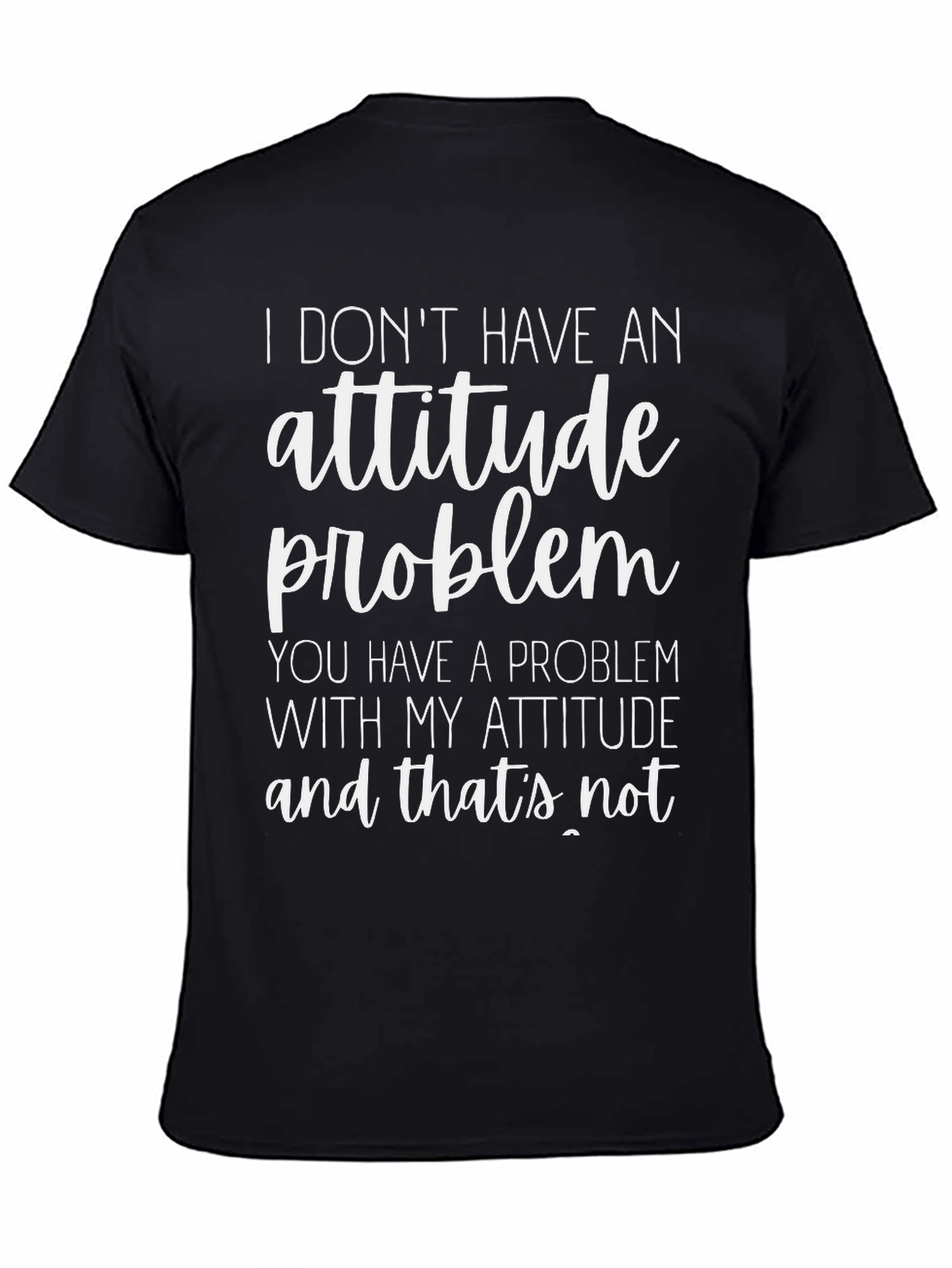 Funny Attitude Problem Graphic T-Shirt