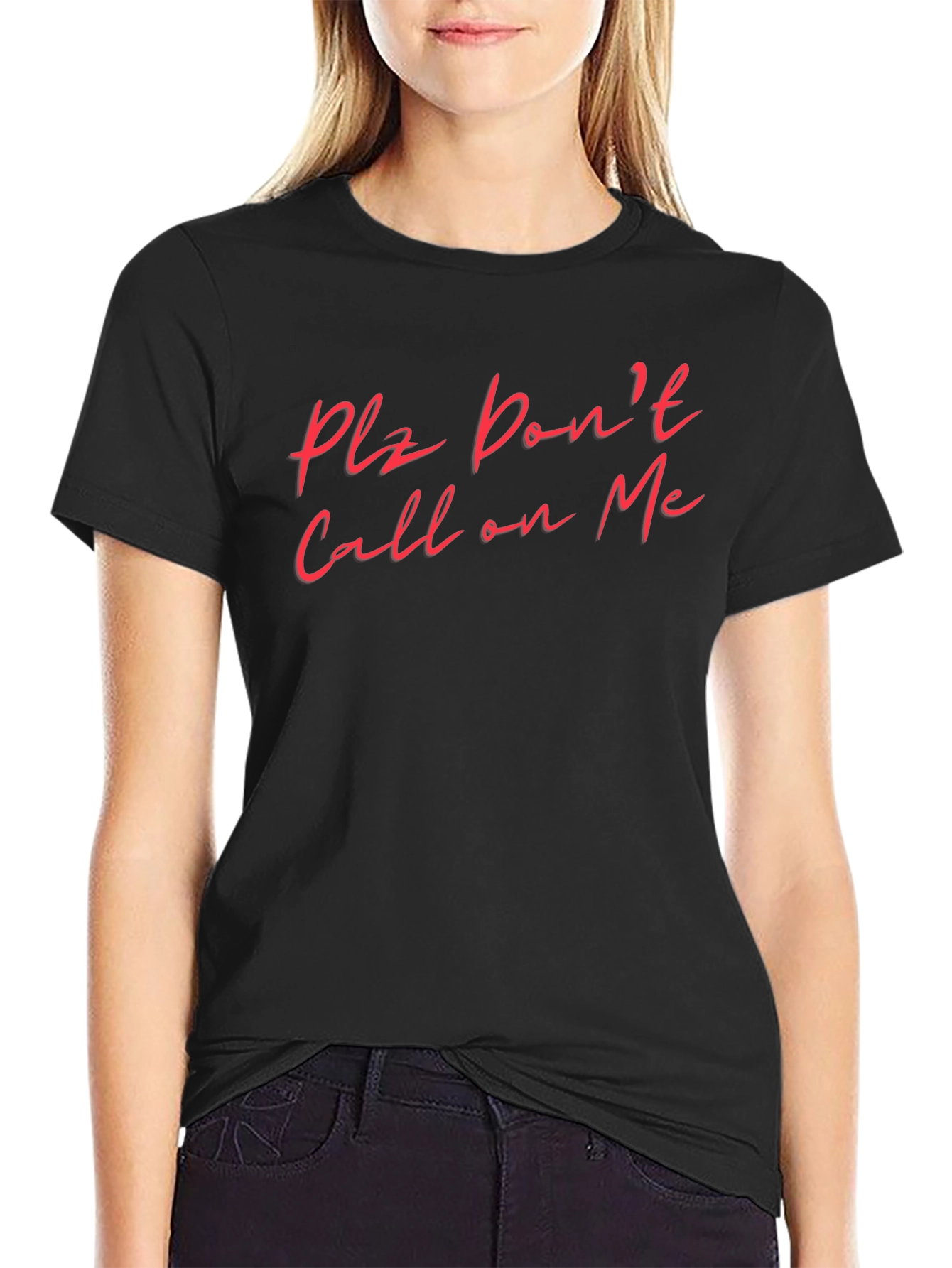 Plz Dont Call on Me Funny T-Shirt