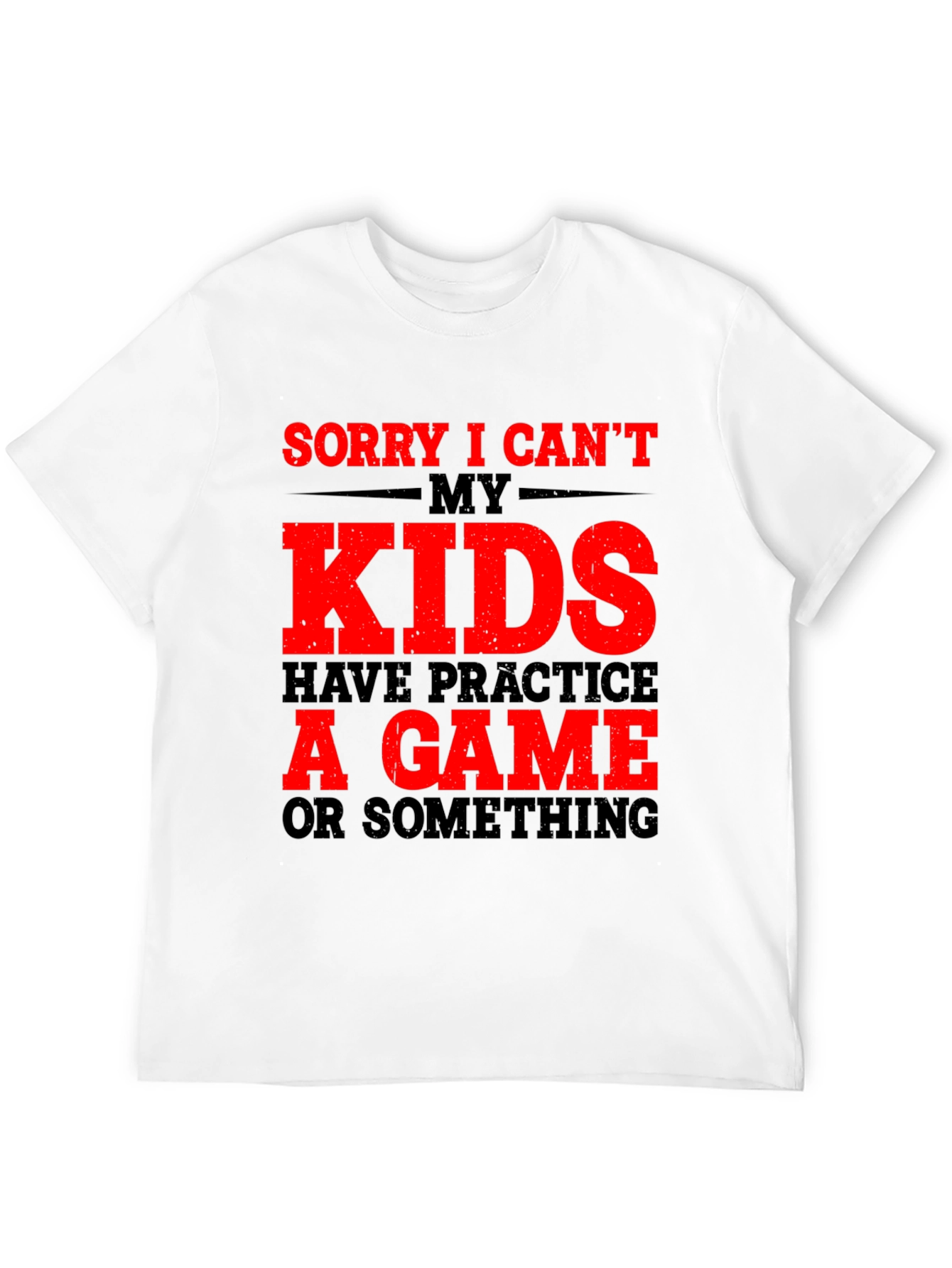 Sorry I Cant Kids Have Practice T-Shirt