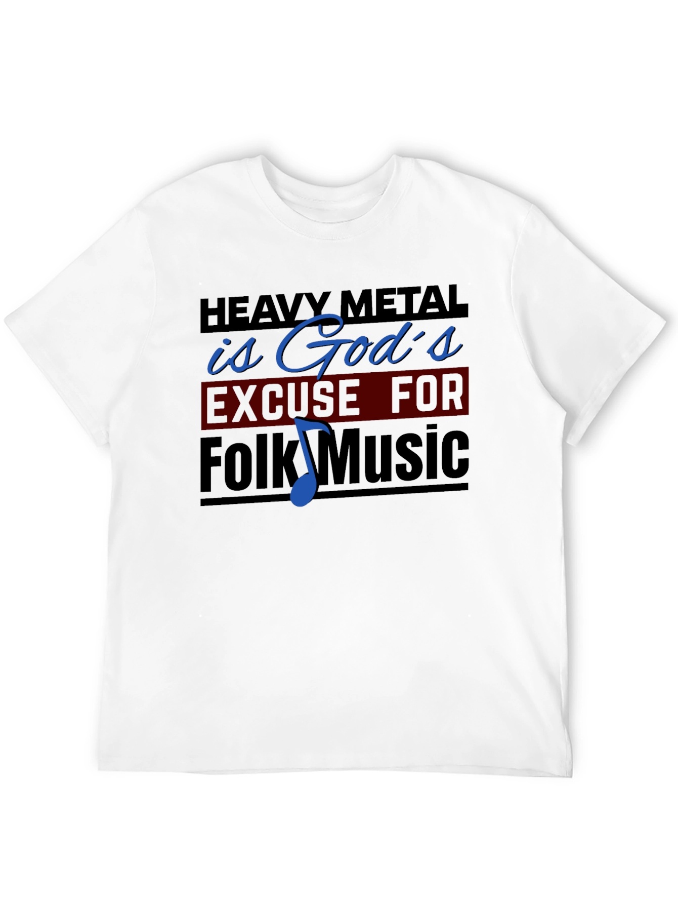 Heavy Metal is Gods Excuse Black T-Shirt