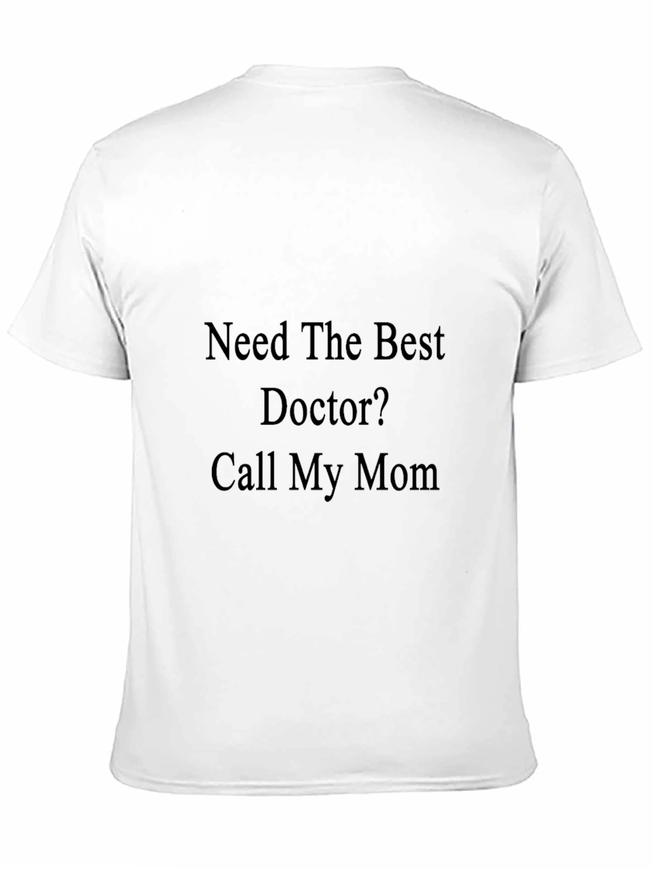 Funny Call My Mom Doctor T-Shirt