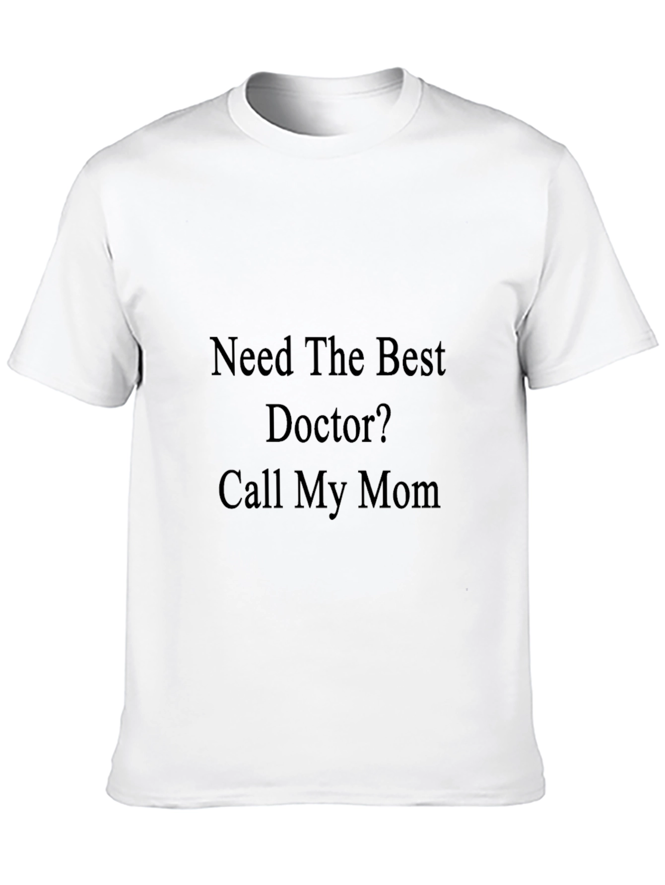 Funny Call My Mom Doctor T-Shirt