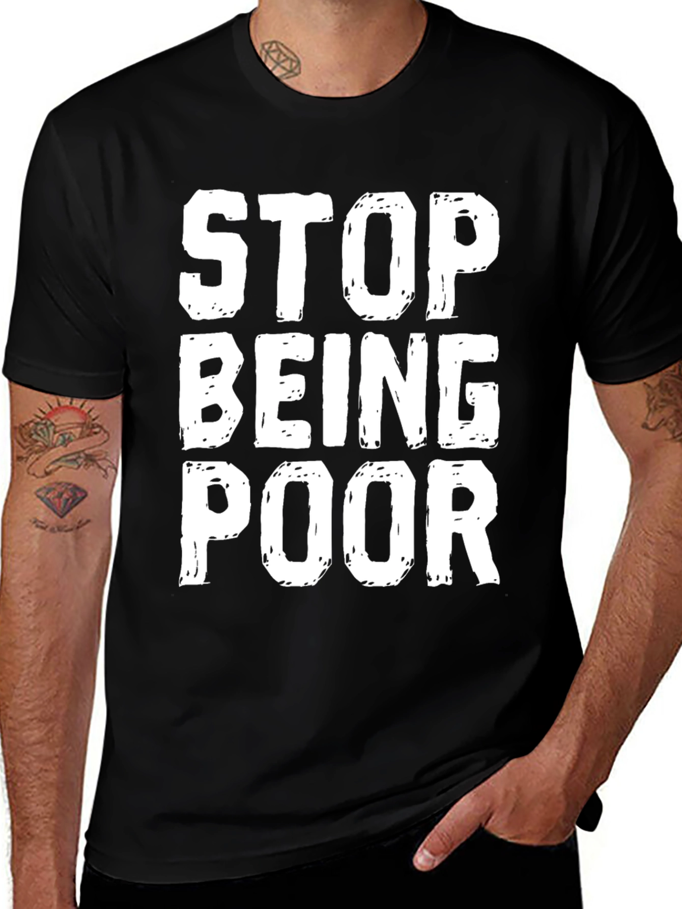 Stop Being Poor Graphic T-Shirt