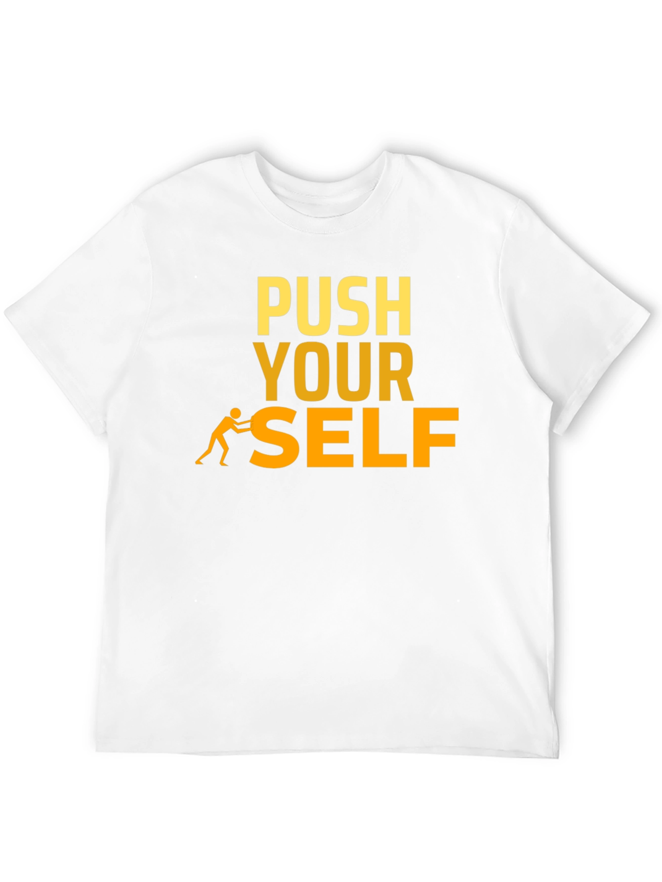 Push Yourself Motivational T-Shirt