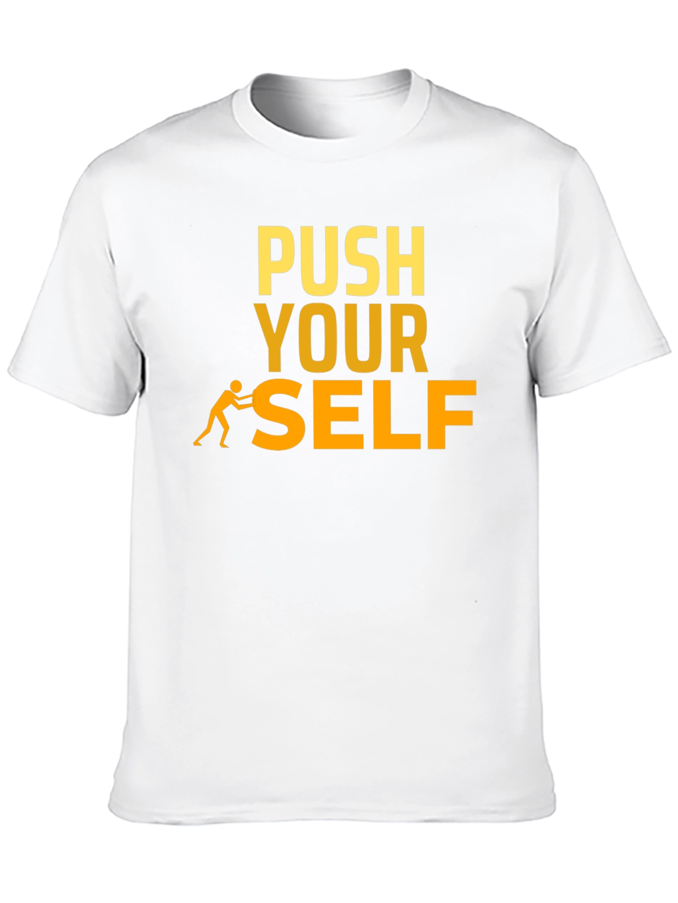 Push Yourself Motivational T-Shirt