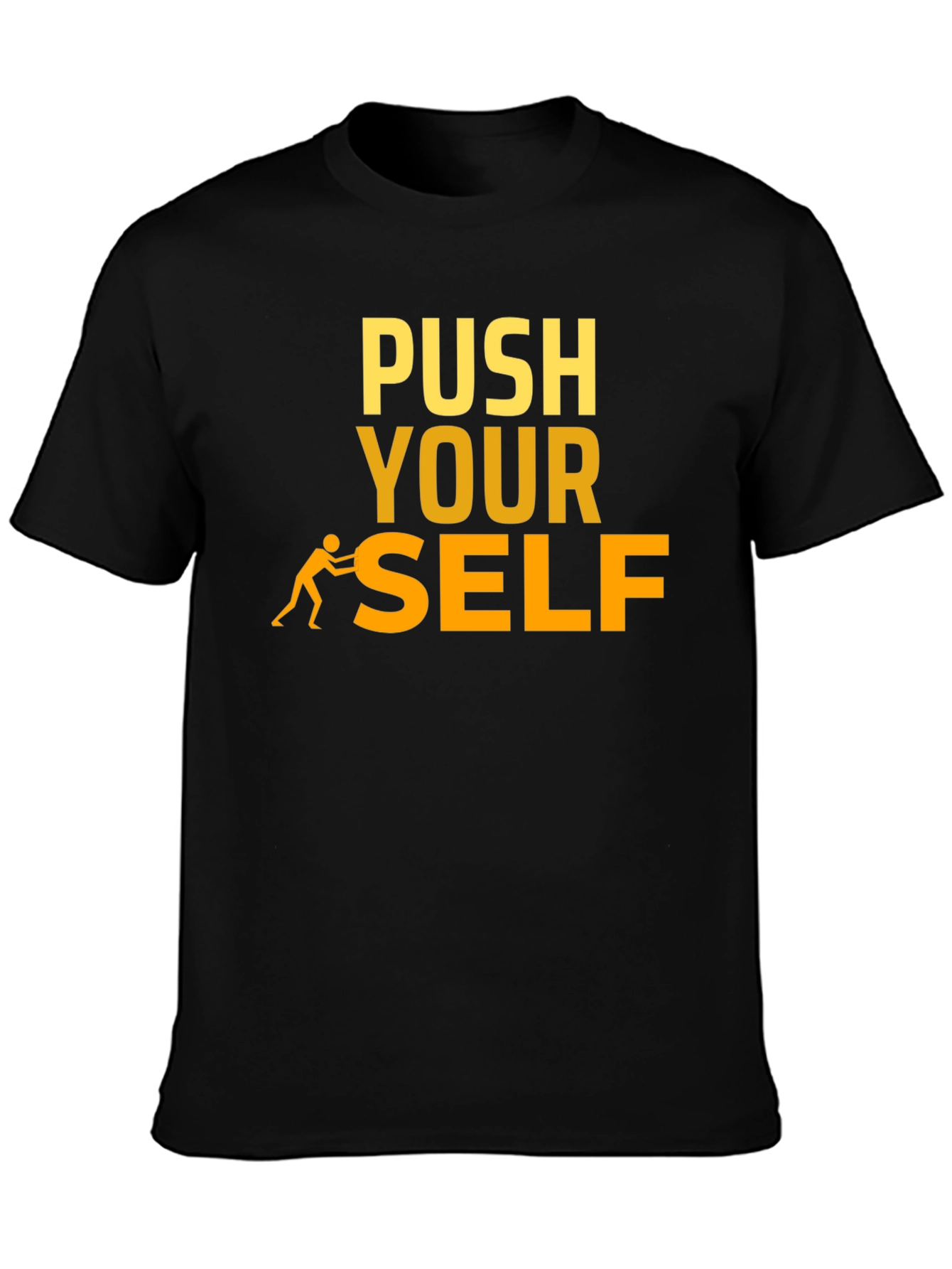 Push Yourself Motivational T-Shirt
