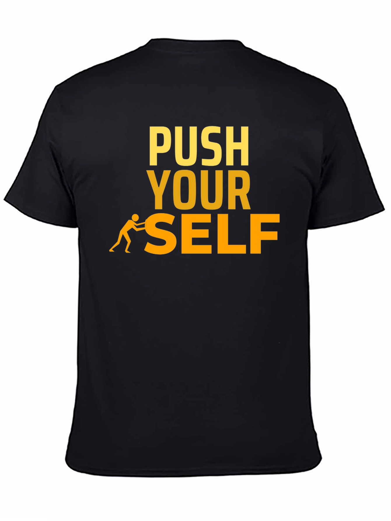 Push Yourself Motivational T-Shirt