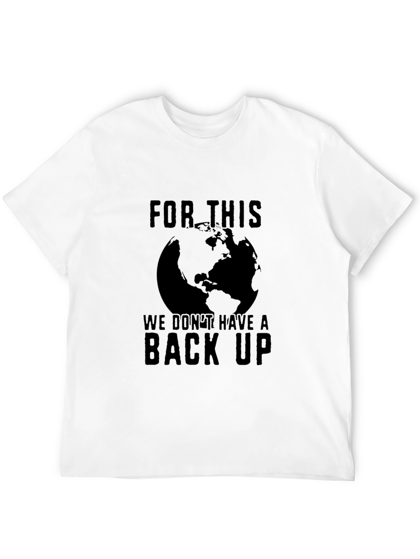 Earth Conservation T-Shirt: No Backup Plan