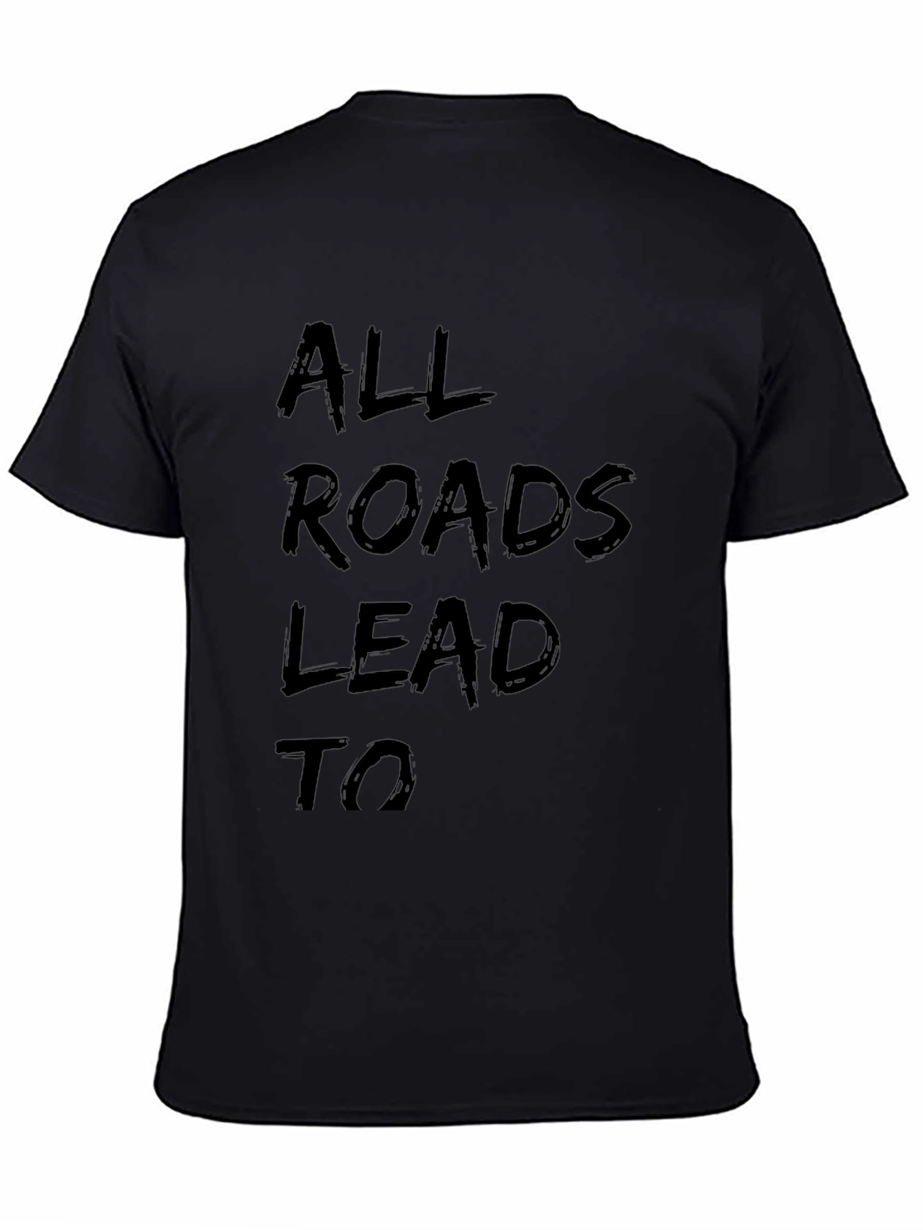 All Roads Lead To Graphic Black T-Shirt