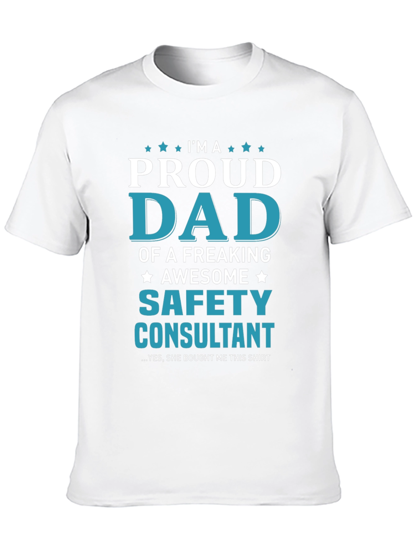 Proud Dad Safety Consultant Graphic T-Shirt
