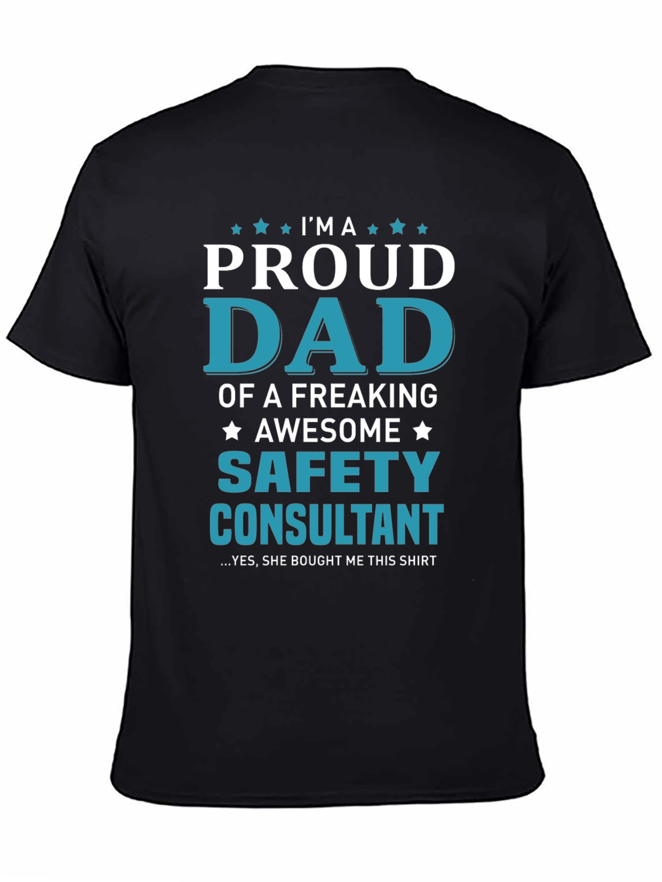 Proud Dad Safety Consultant Graphic T-Shirt
