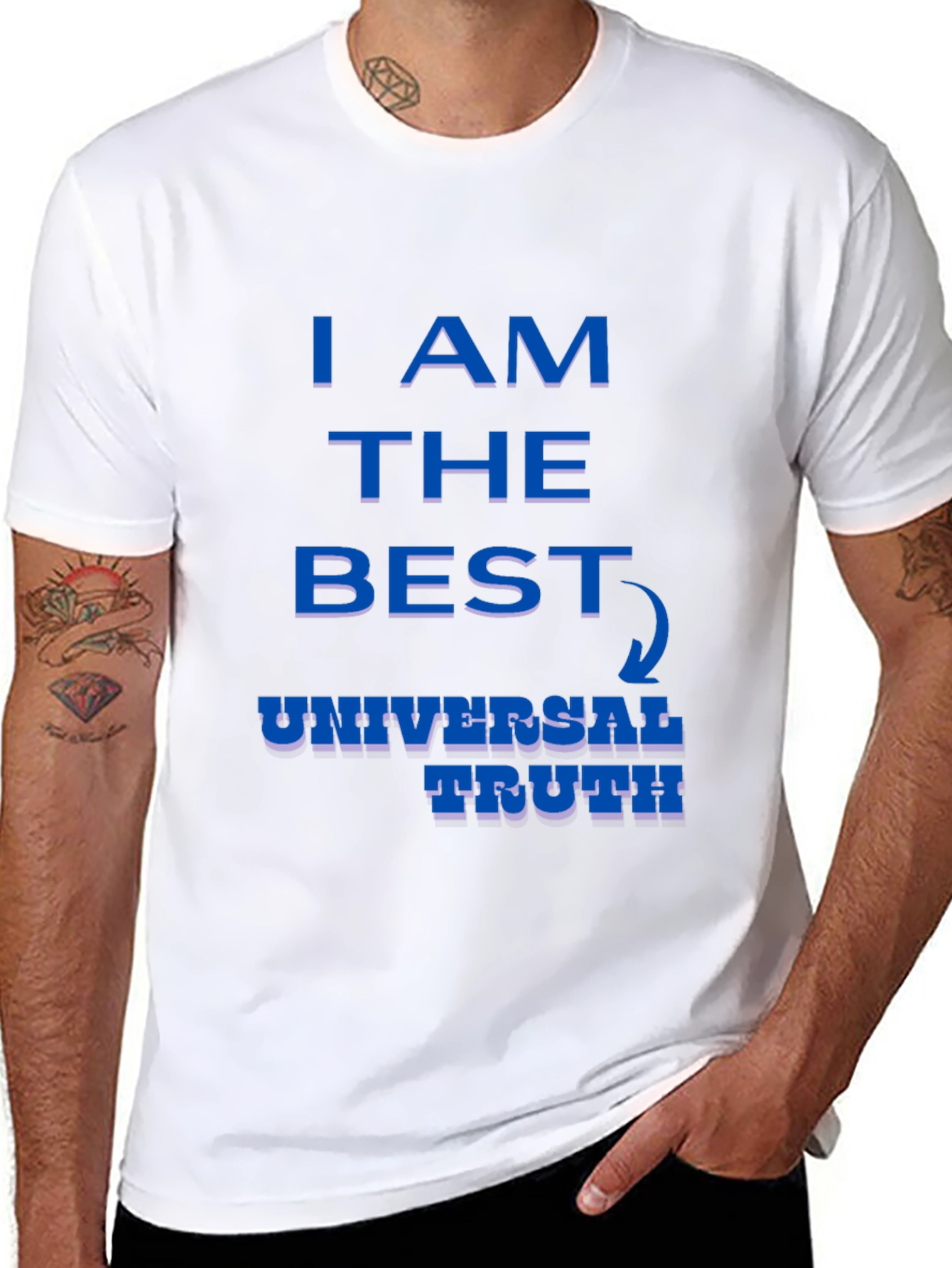 I AM The Best Universal Truth Graphic T-Shirt
