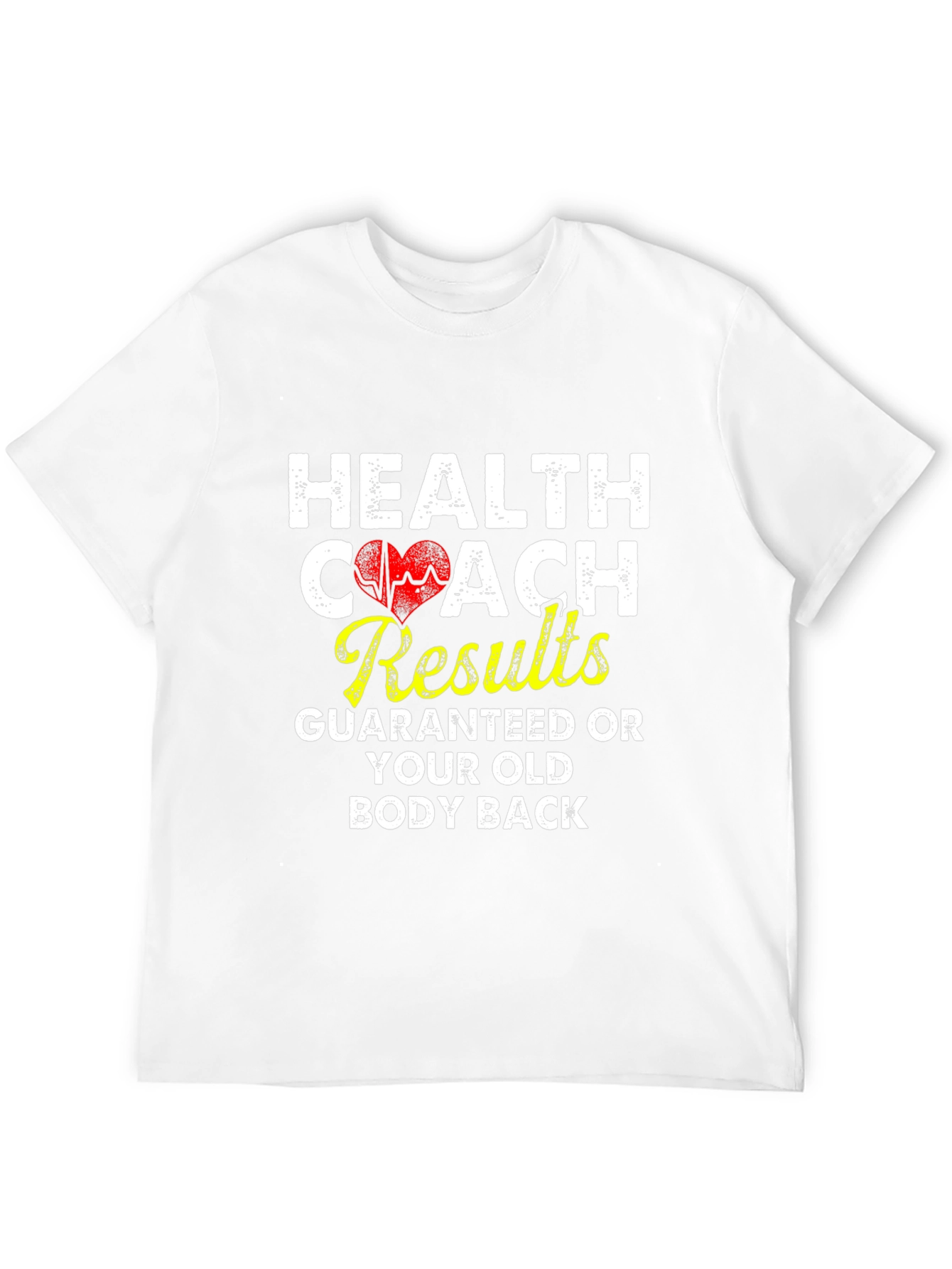 Health Coach T-Shirt Results Guaranteed Old Body Back