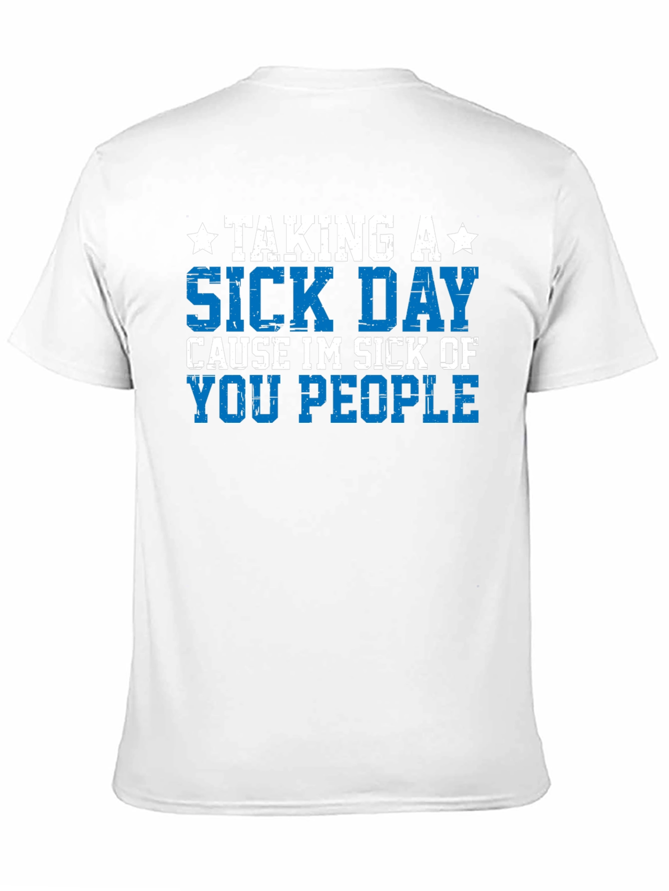 Taking a Sick Day T-Shirt - Funny Graphic Tee