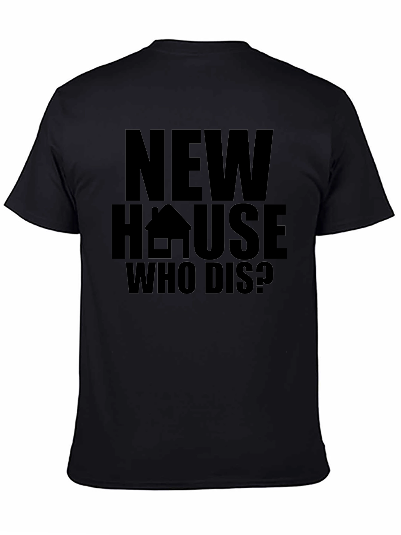 New House Who Dis? Graphic Tee