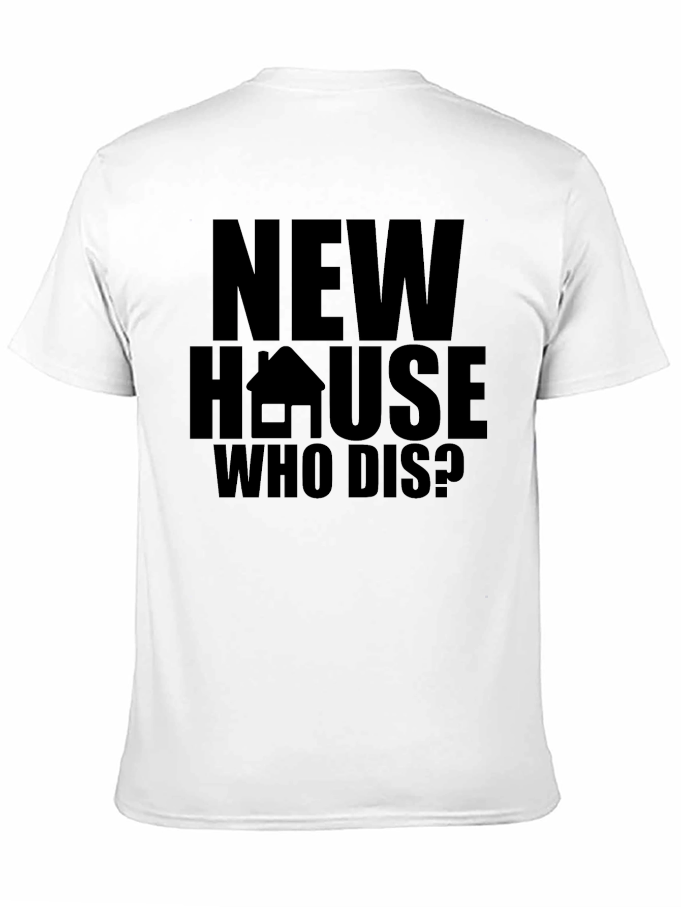 New House Who Dis? Graphic Tee
