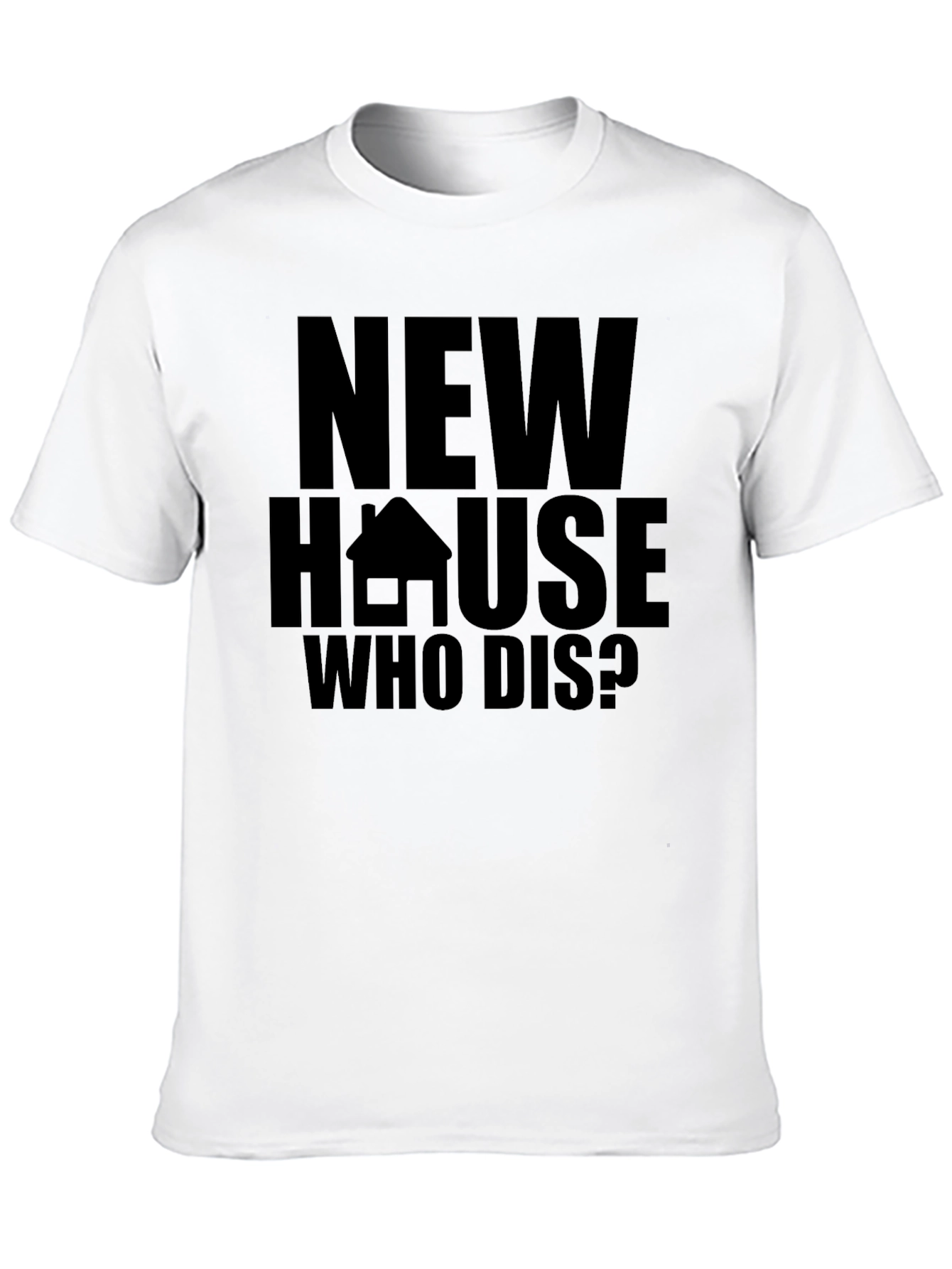 New House Who Dis? Graphic Tee