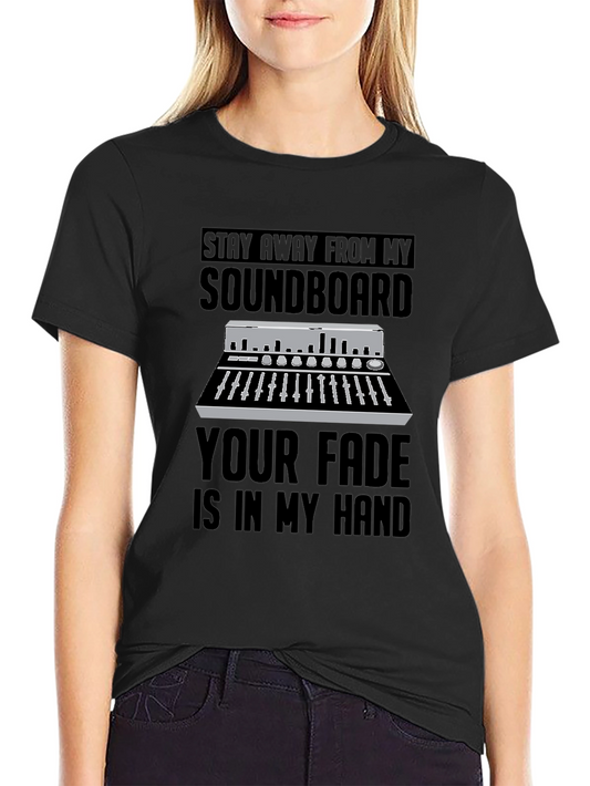 Stay Away From My Soundboard T-Shirt