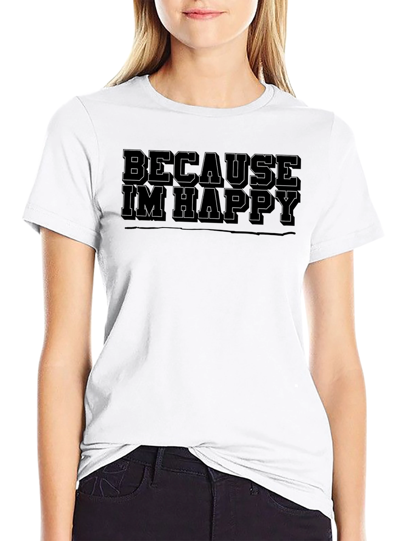 Because Im Happy Mens Black T-Shirt