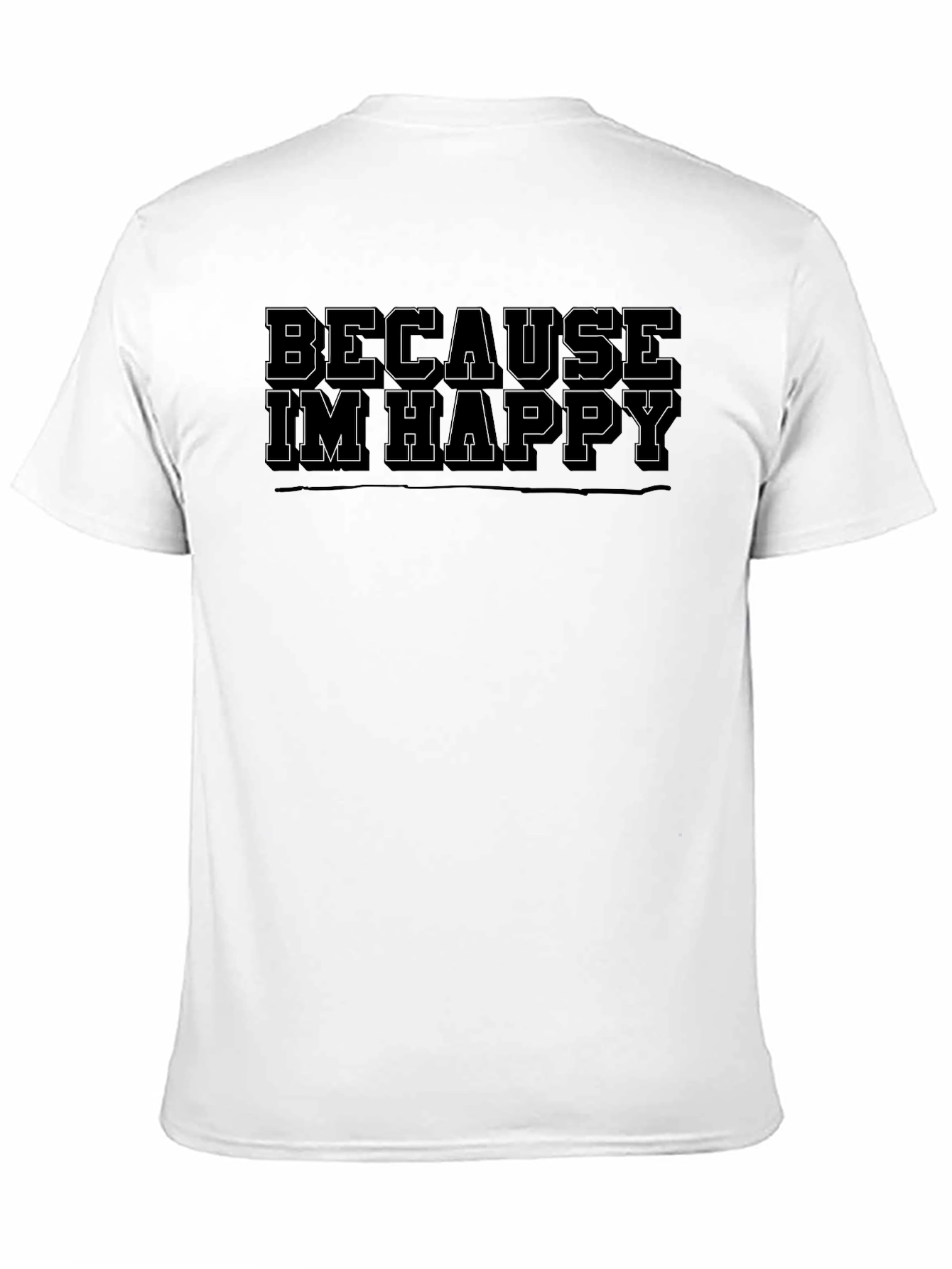 Because Im Happy Mens Black T-Shirt