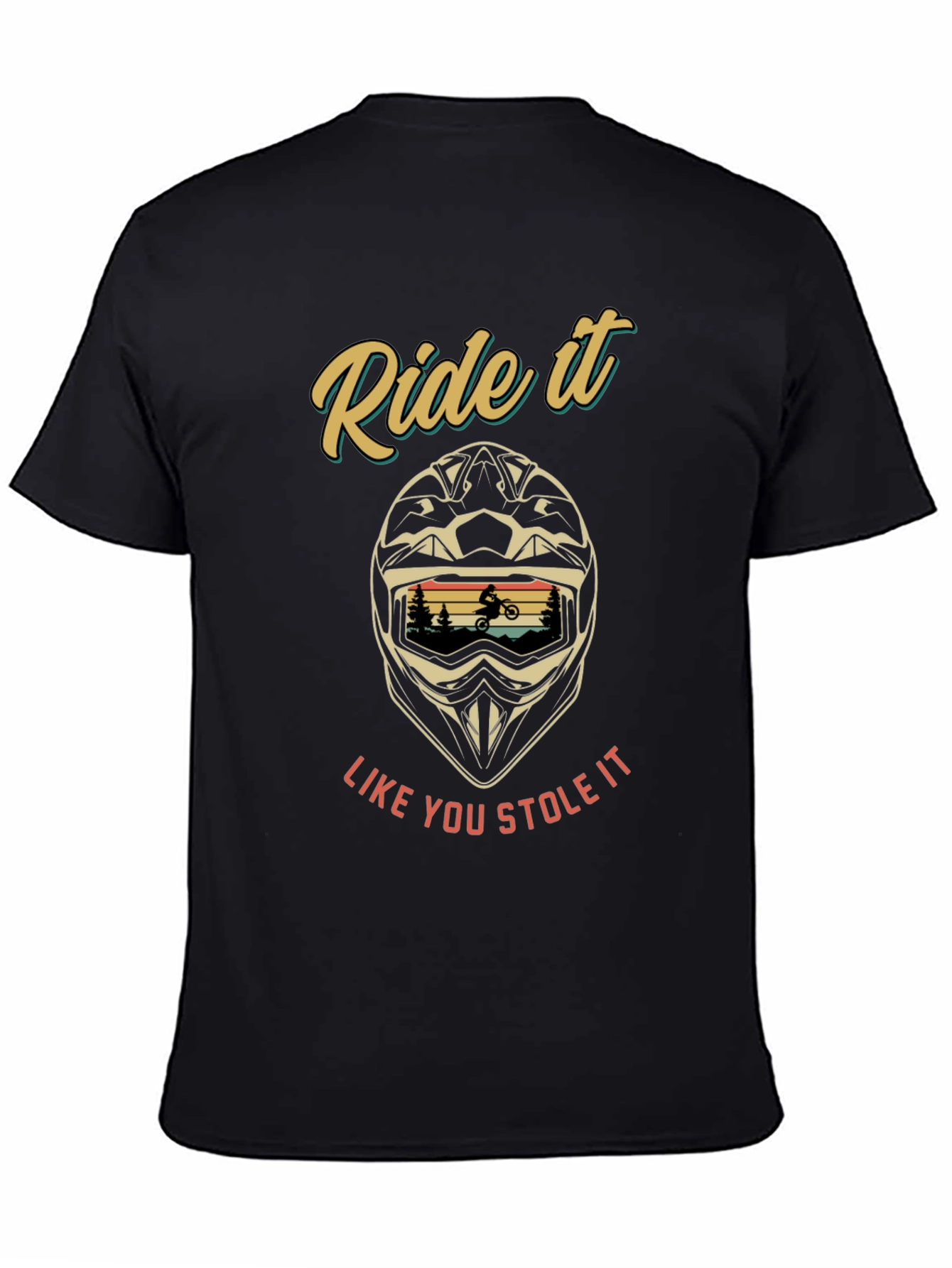 Ride It Like You Stole It T-Shirt