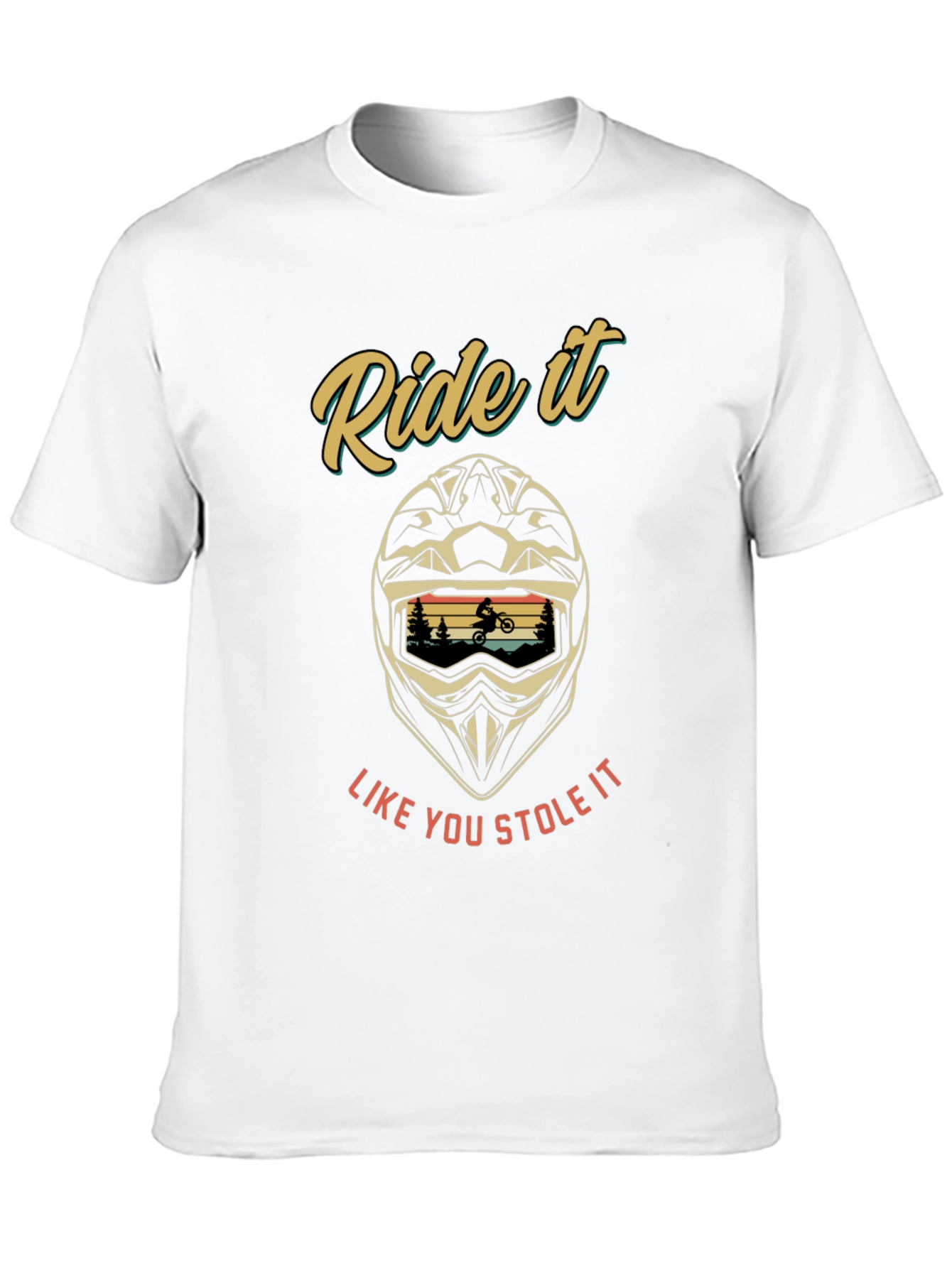 Ride It Like You Stole It T-Shirt