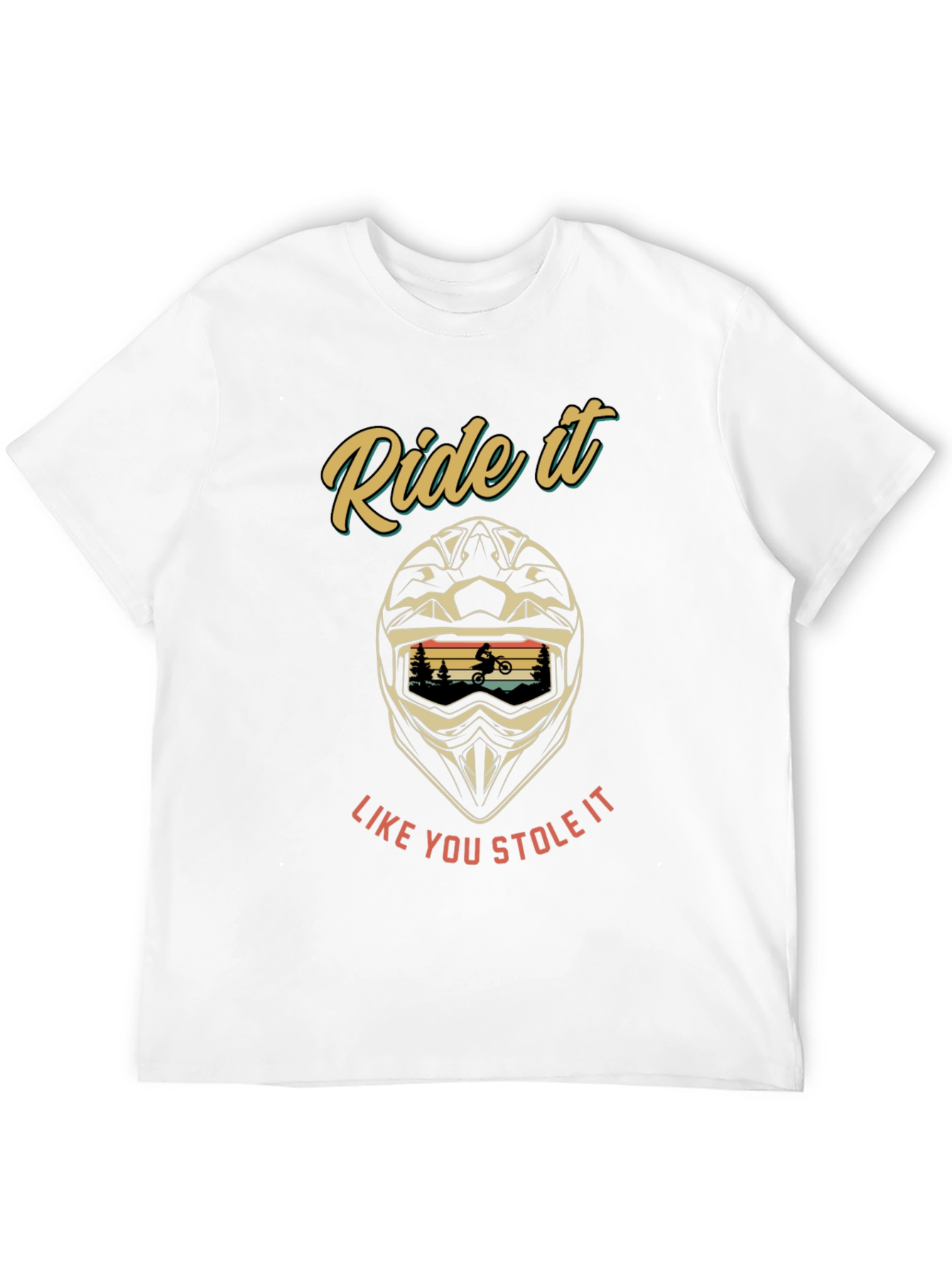Ride It Like You Stole It T-Shirt