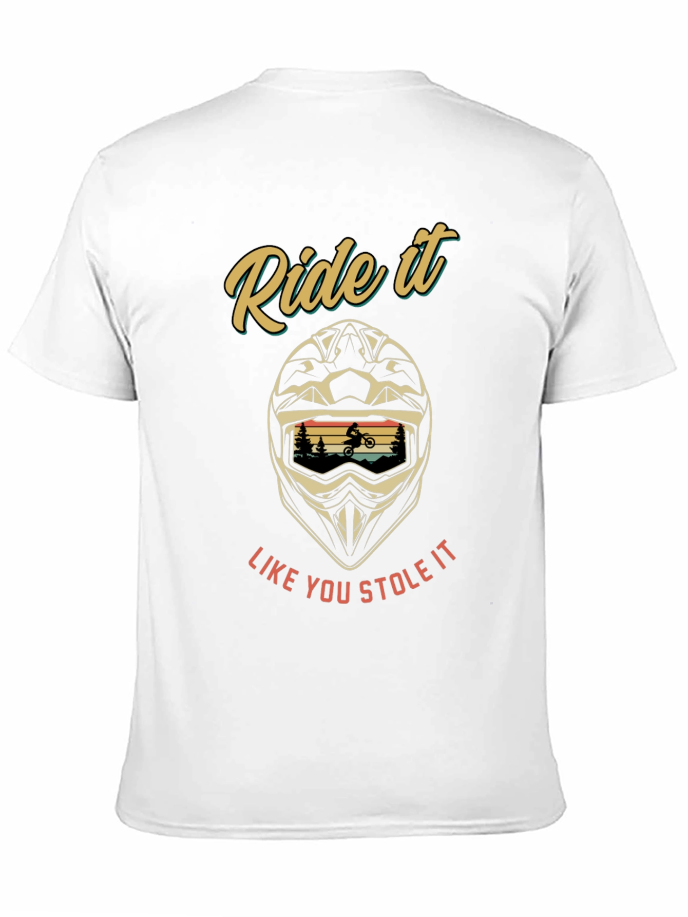 Ride It Like You Stole It T-Shirt