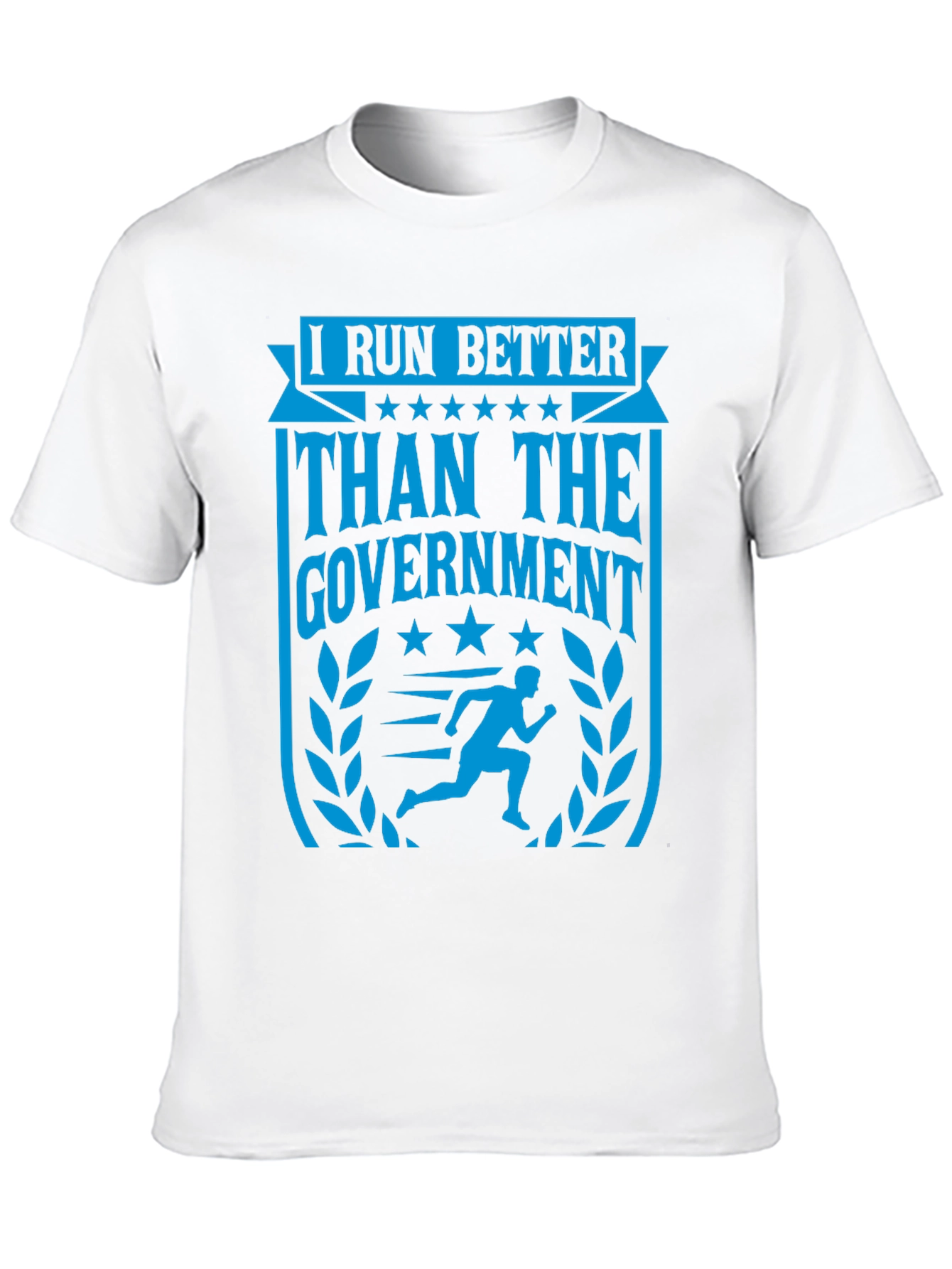 I Run Better Than The Government T-Shirt
