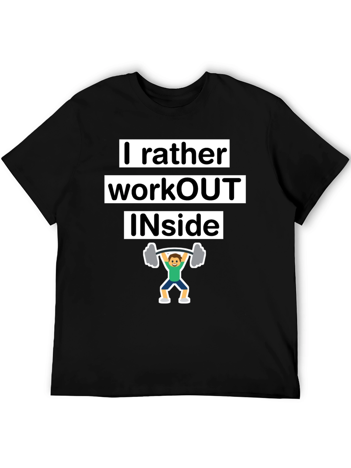 I Rather Workout Inside T-Shirt Funny Gym Tee