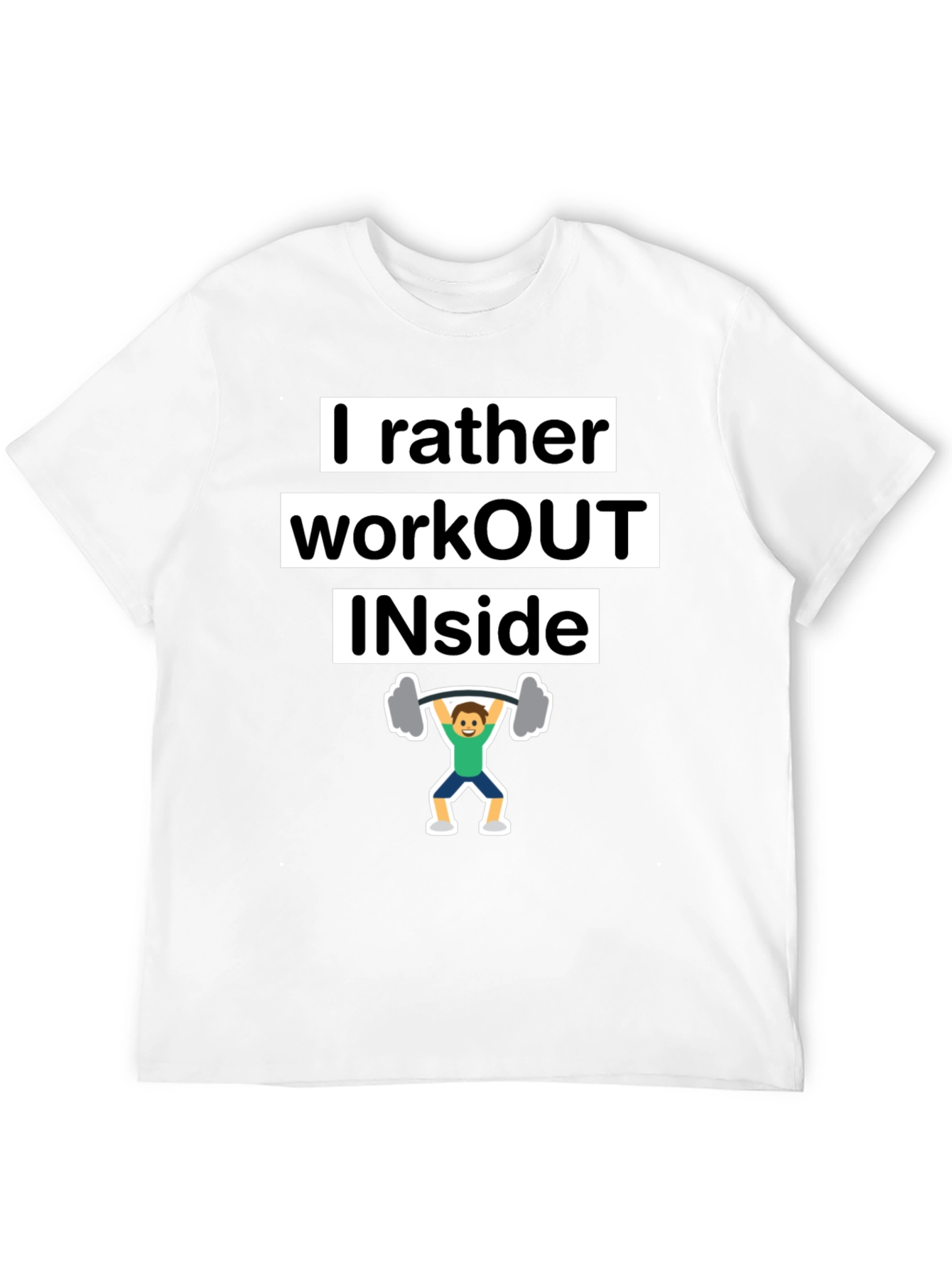 I Rather Workout Inside T-Shirt Funny Gym Tee