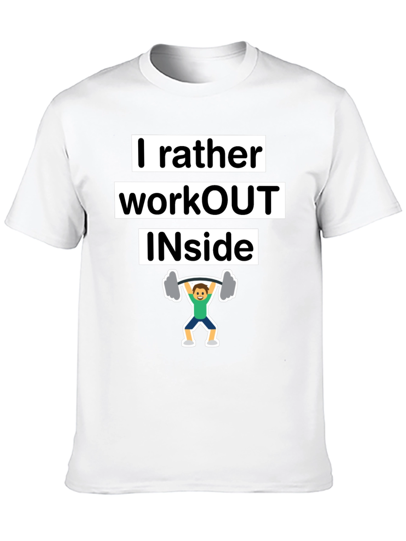 I Rather Workout Inside T-Shirt Funny Gym Tee