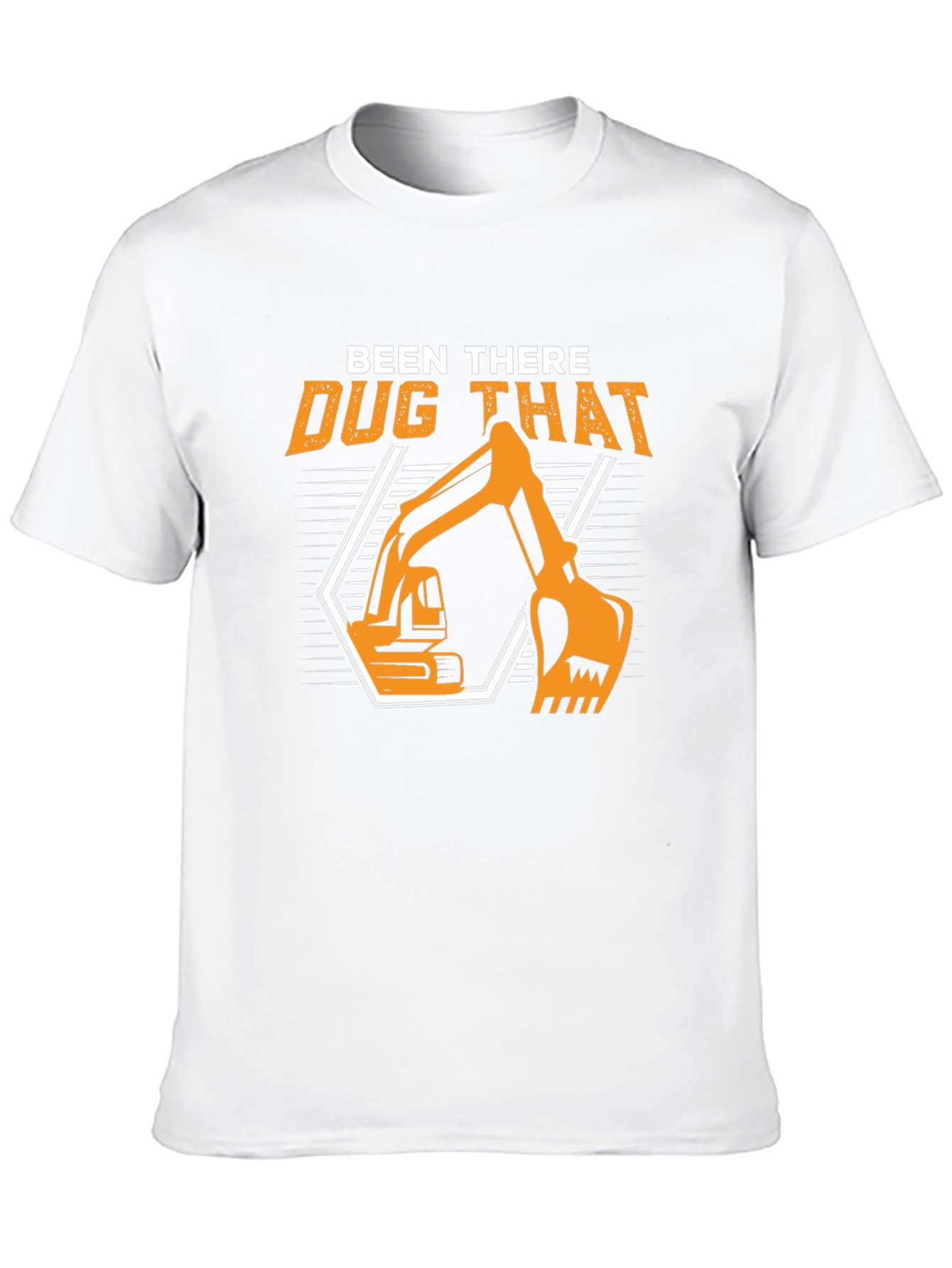 Been There Dug That Graphic T-Shirt