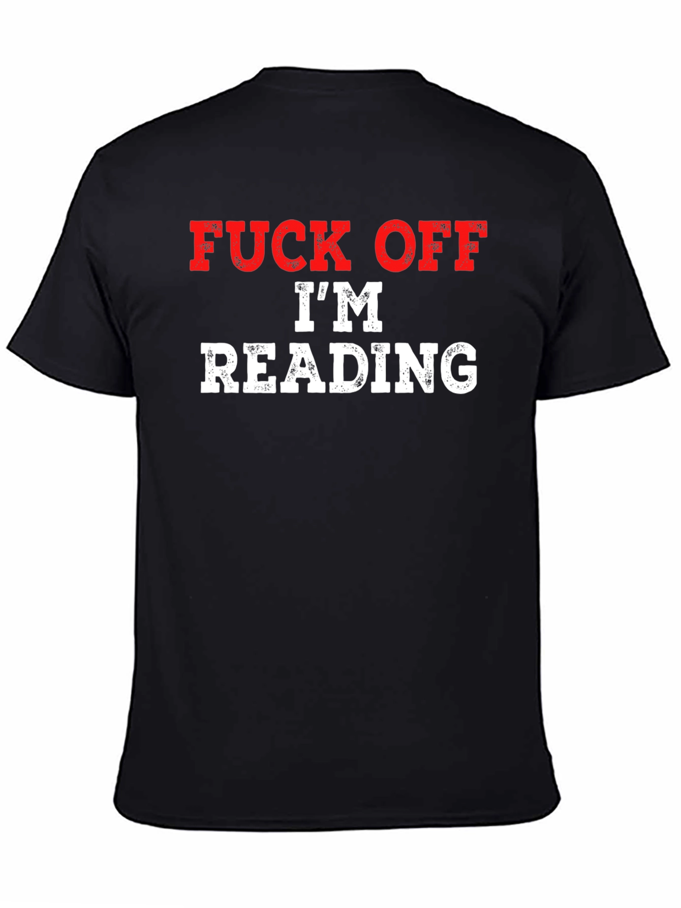 Funny Graphic Tee: Fuck Off Im Reading