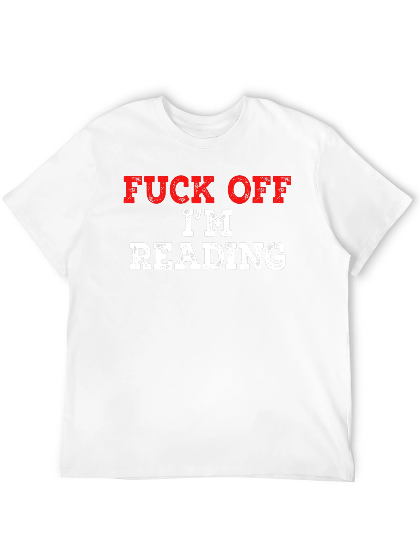 Funny Graphic Tee: Fuck Off Im Reading