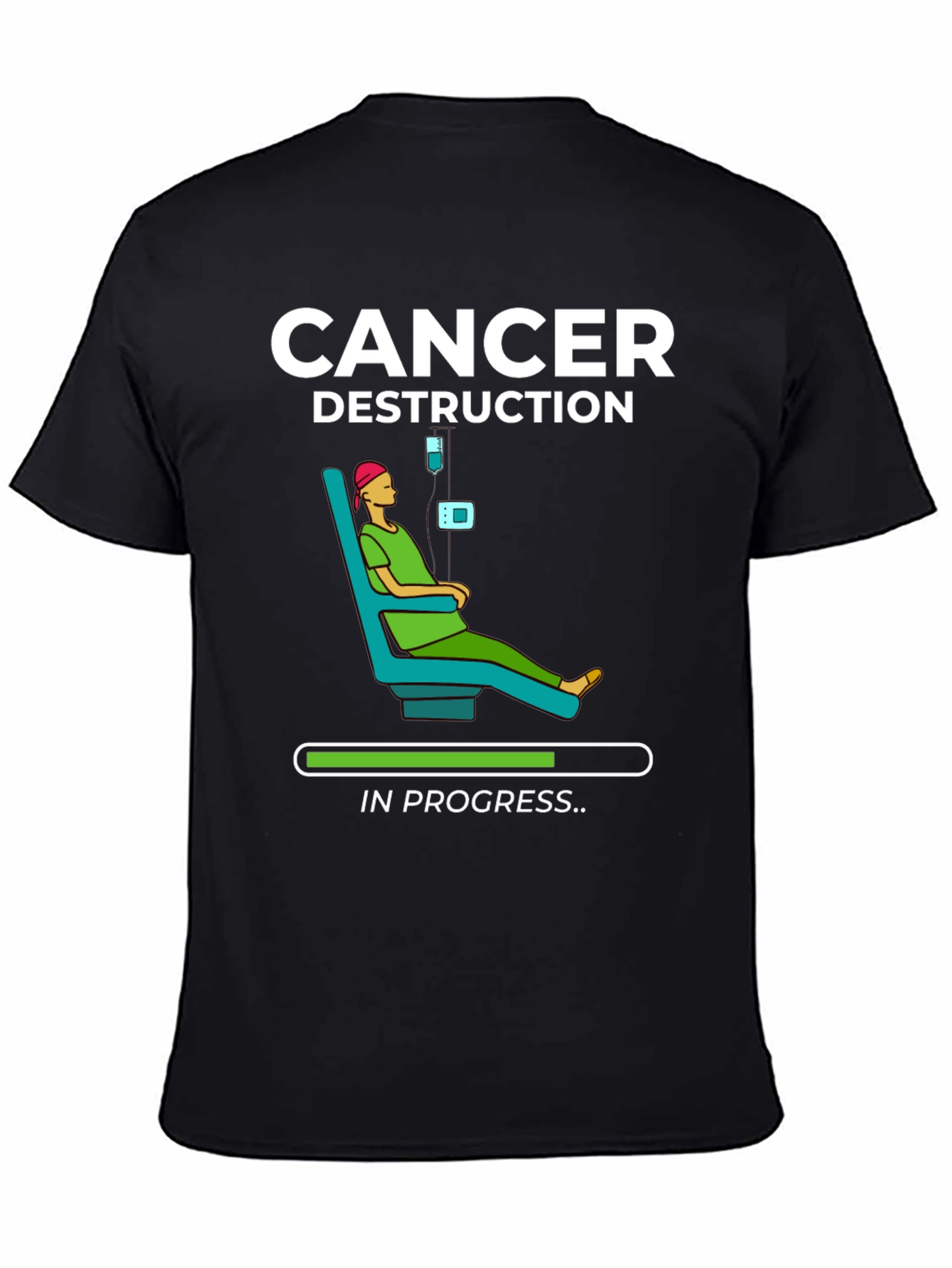 Cancer Destruction in Progress T-Shirt