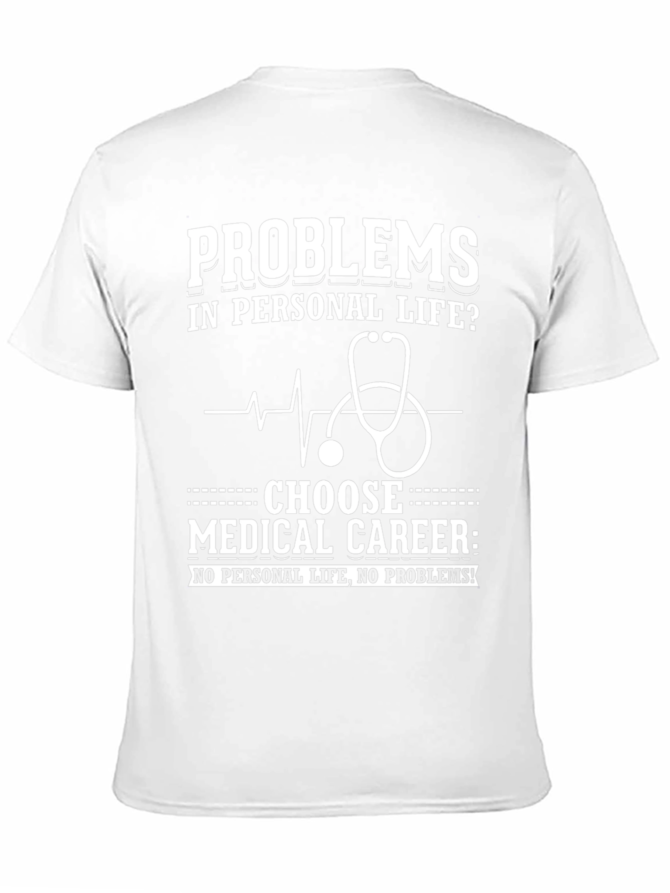 Problems? Choose Medical Career Graphic Tee