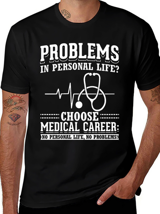 Problems? Choose Medical Career Graphic Tee