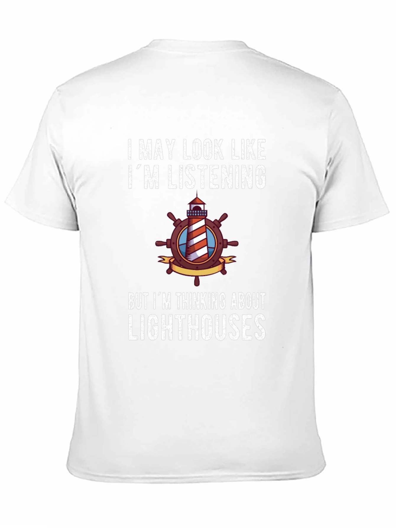 Lighthouse Humor T-Shirt: Im Thinking About Lighthouses