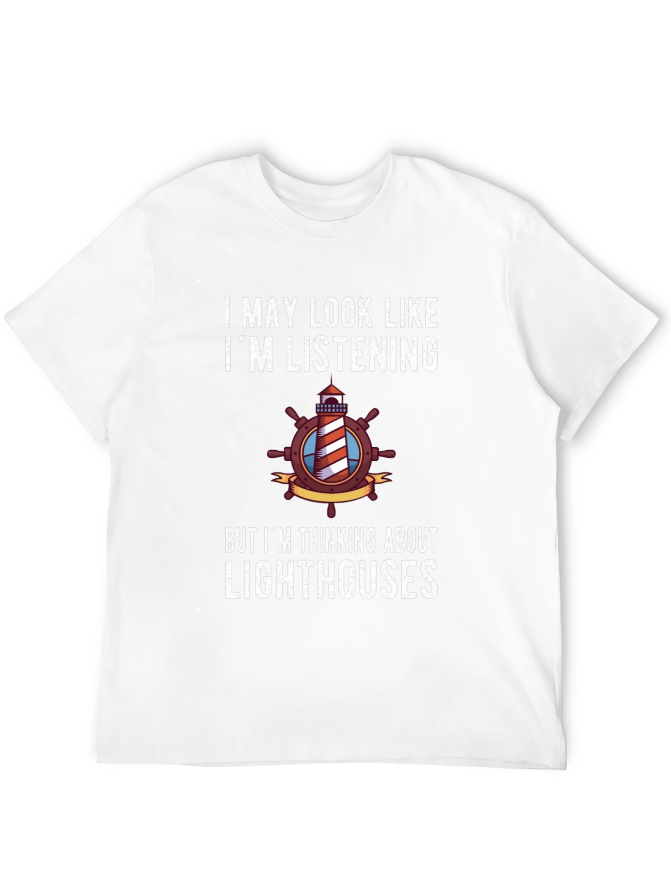 Lighthouse Humor T-Shirt: Im Thinking About Lighthouses