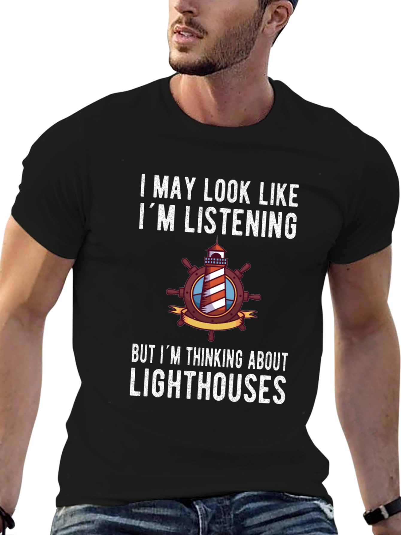 Lighthouse Humor T-Shirt: Im Thinking About Lighthouses