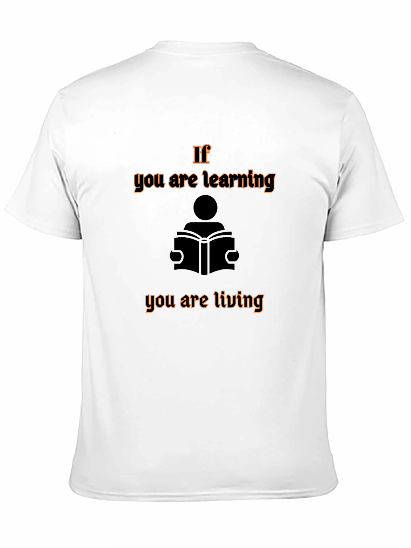 If You are Learning T-Shirt - Reading & Living