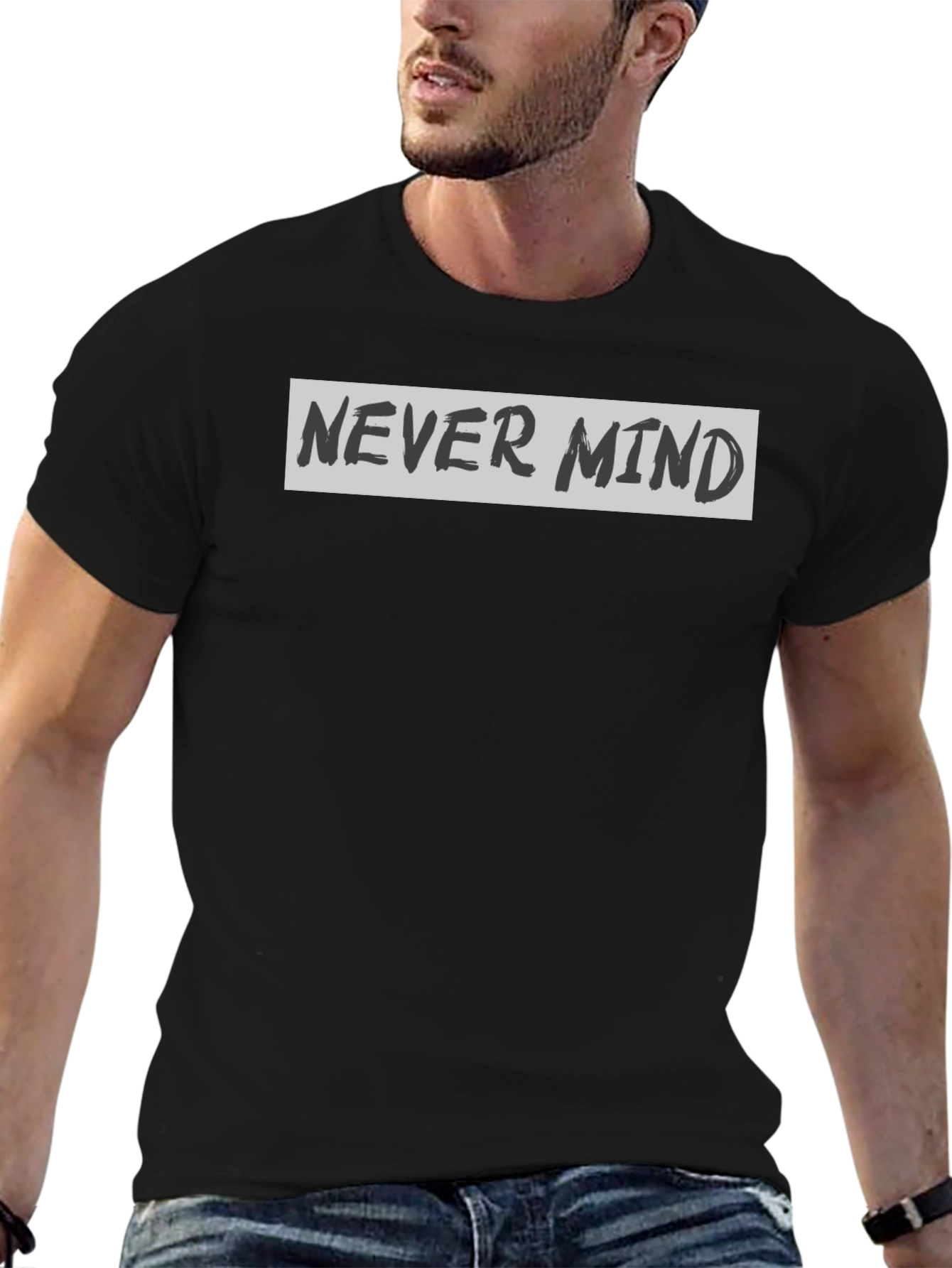 Never Mind Graphic Print Crew Neck T-Shirt