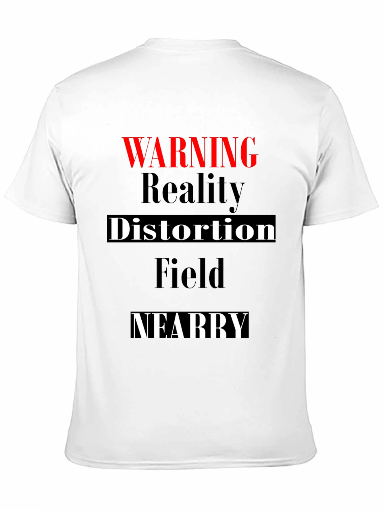 Warning Reality Distortion Field Mens T-Shirt