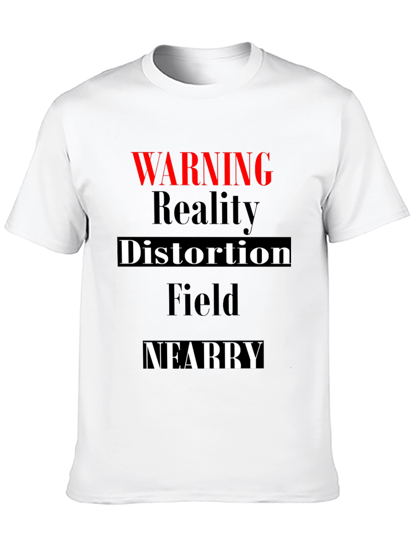 Warning Reality Distortion Field Mens T-Shirt